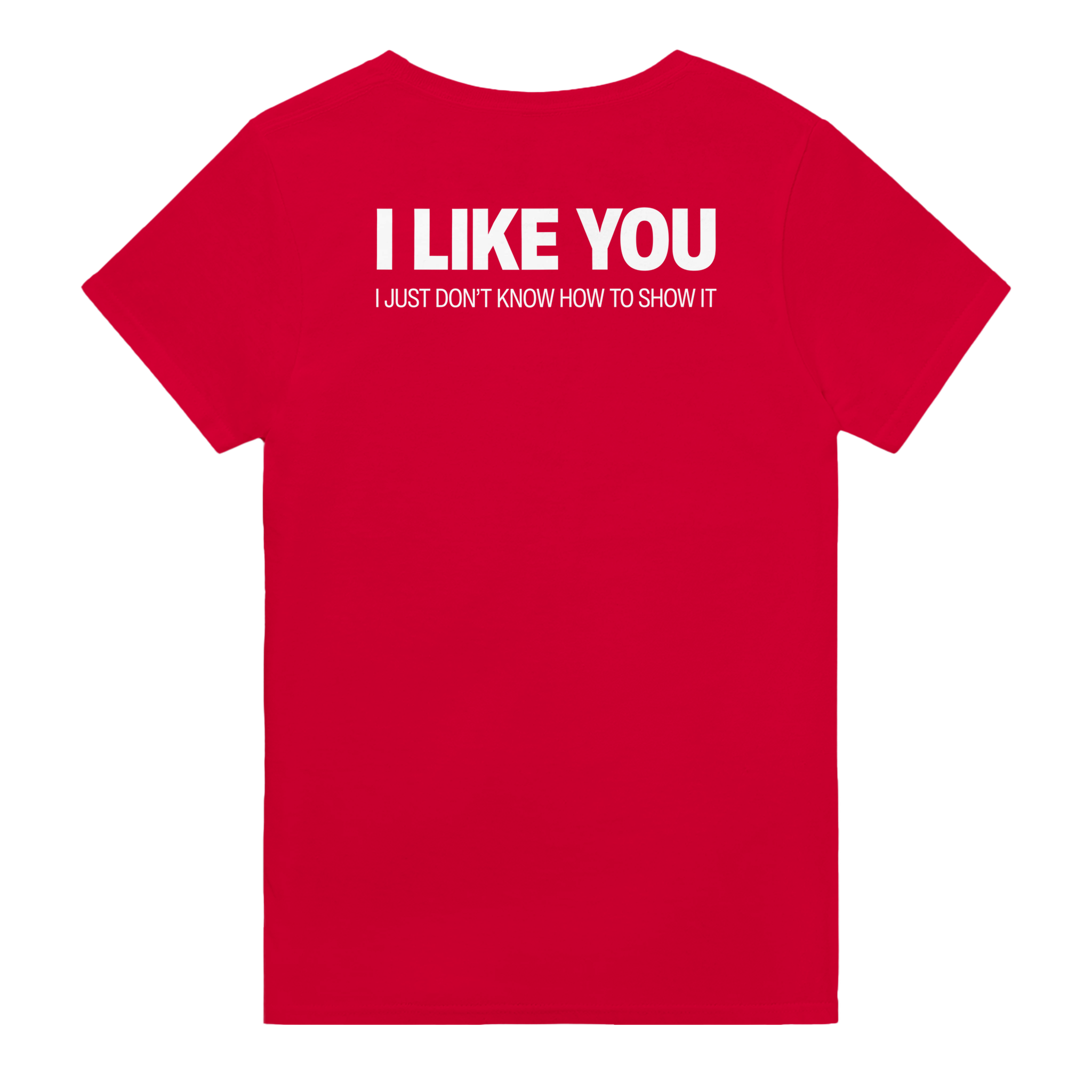 I like you i just don't know how to show it – morsom t-skjorte med backprint fra Køddeklær
