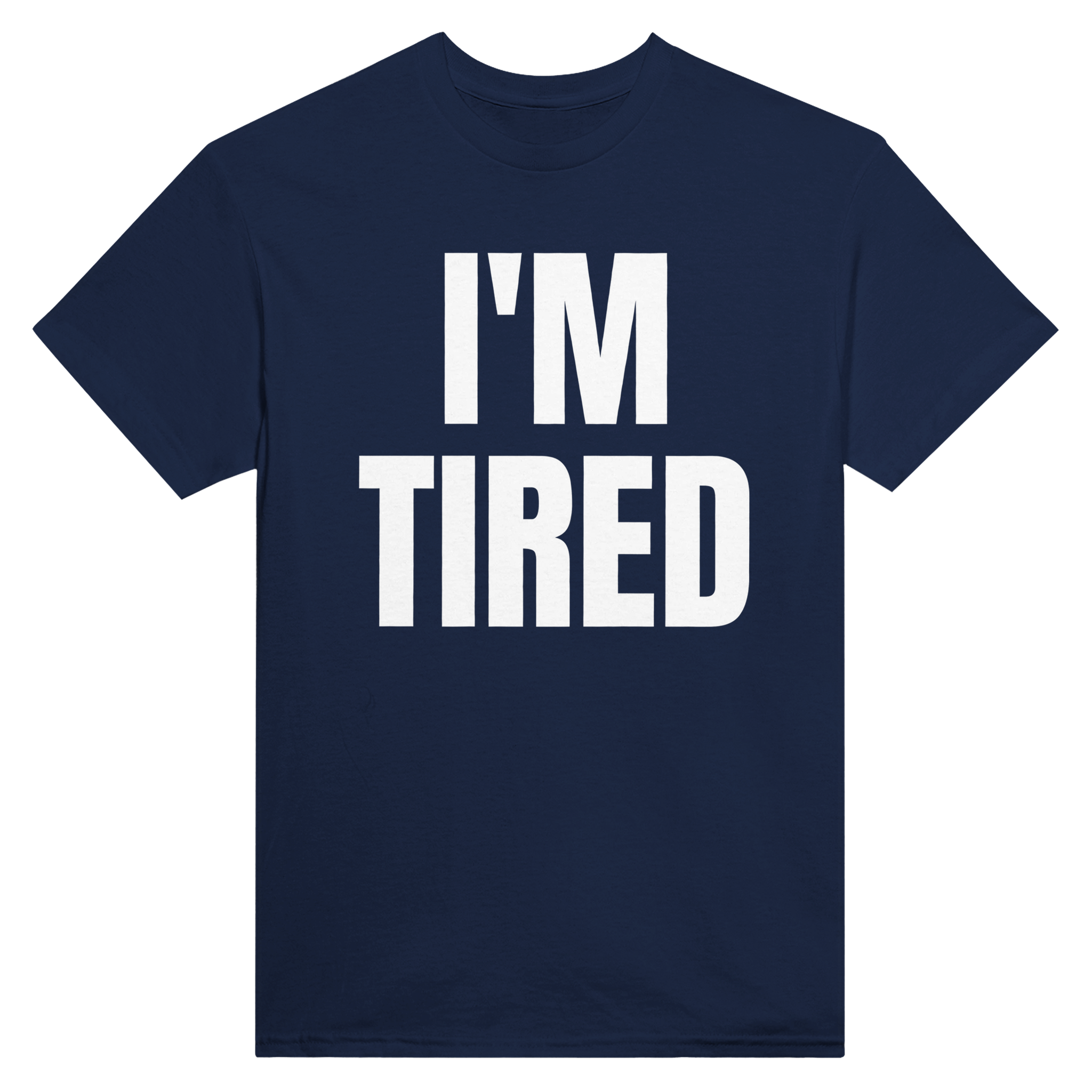 I'm tired – morsom t-skjorte fra Køddeklær
