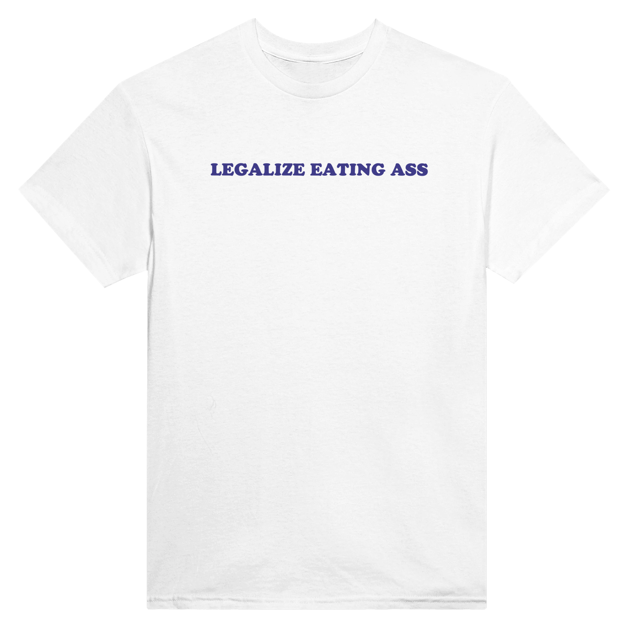 Legalize eating ass – morsom t-skjorte fra Køddeklær