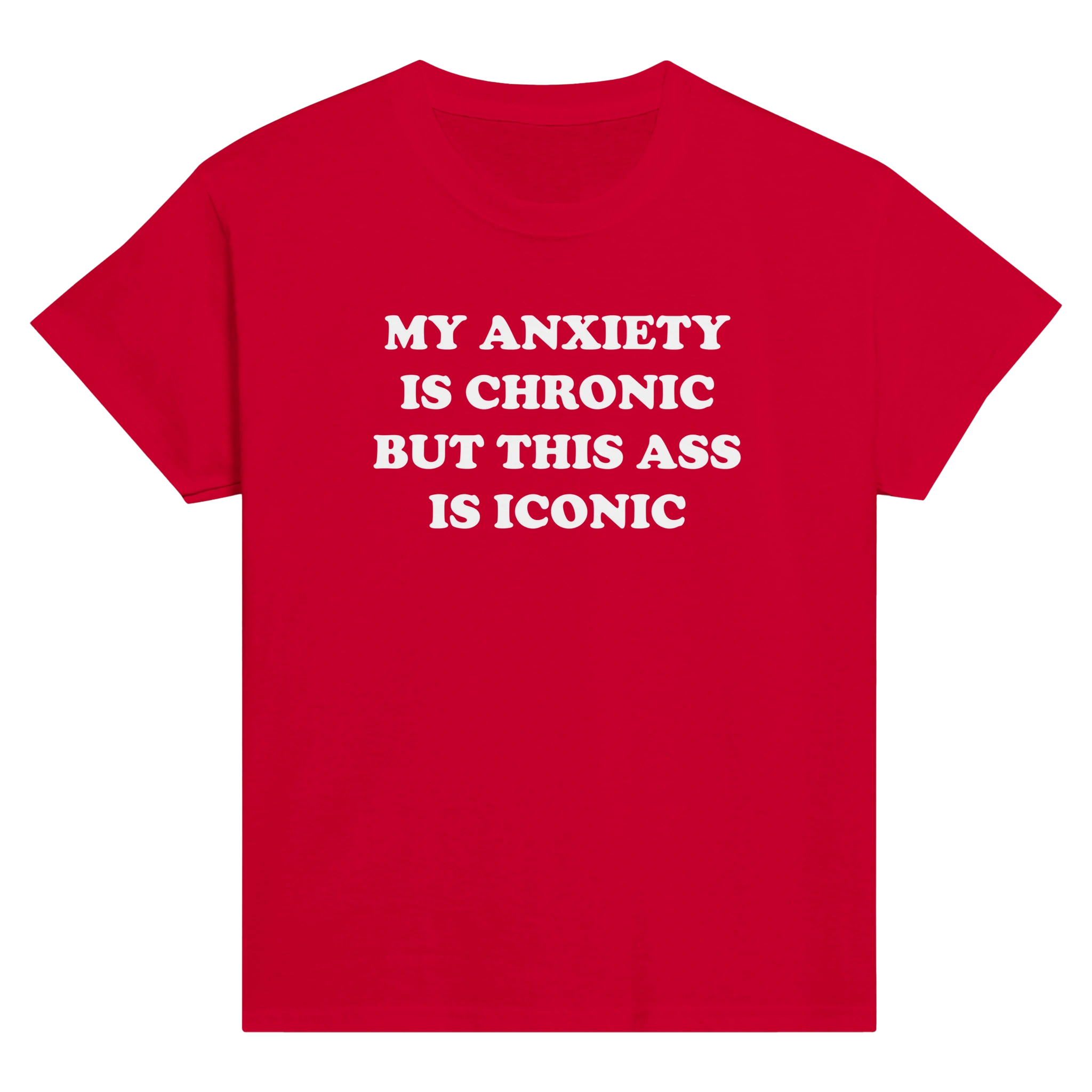 My anxiety is chronic but this ass is iconic – morsom baby tee fra Køddeklær