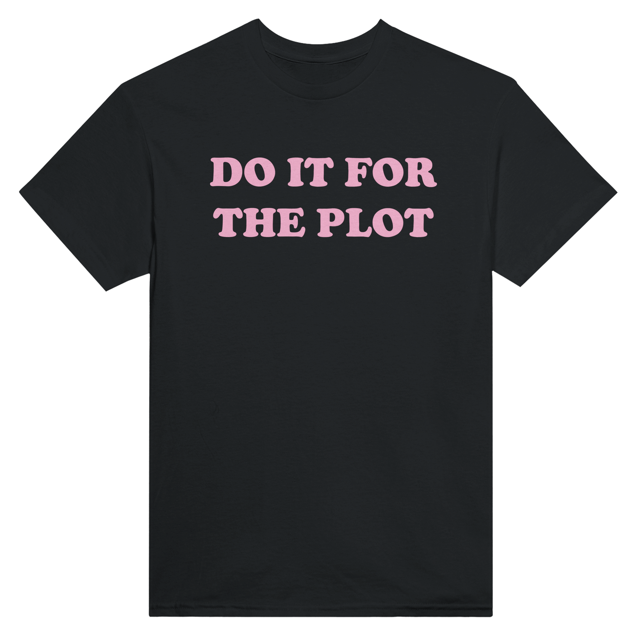 Do it for the plot – morsom t-skjorte fra Køddeklær