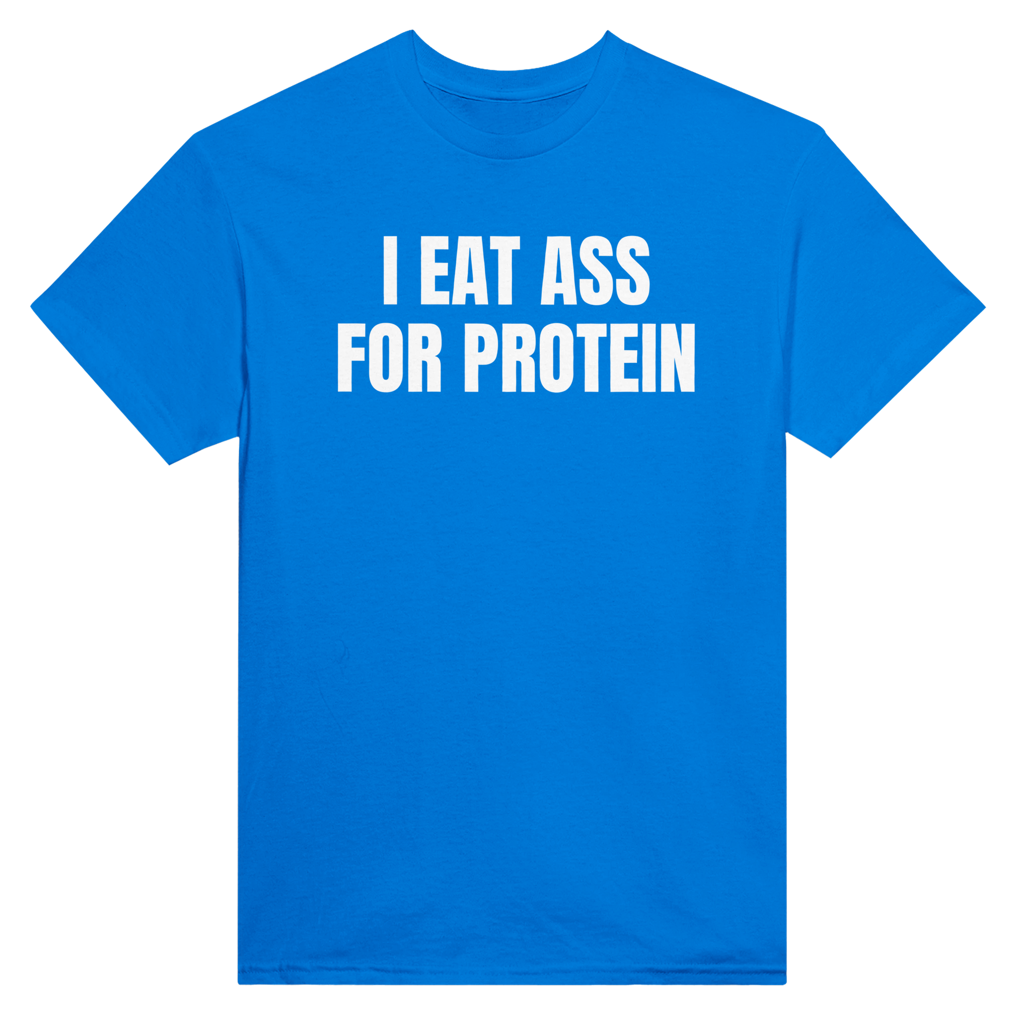 I eat ass for protein – morsom t-skjorte fra Køddeklær