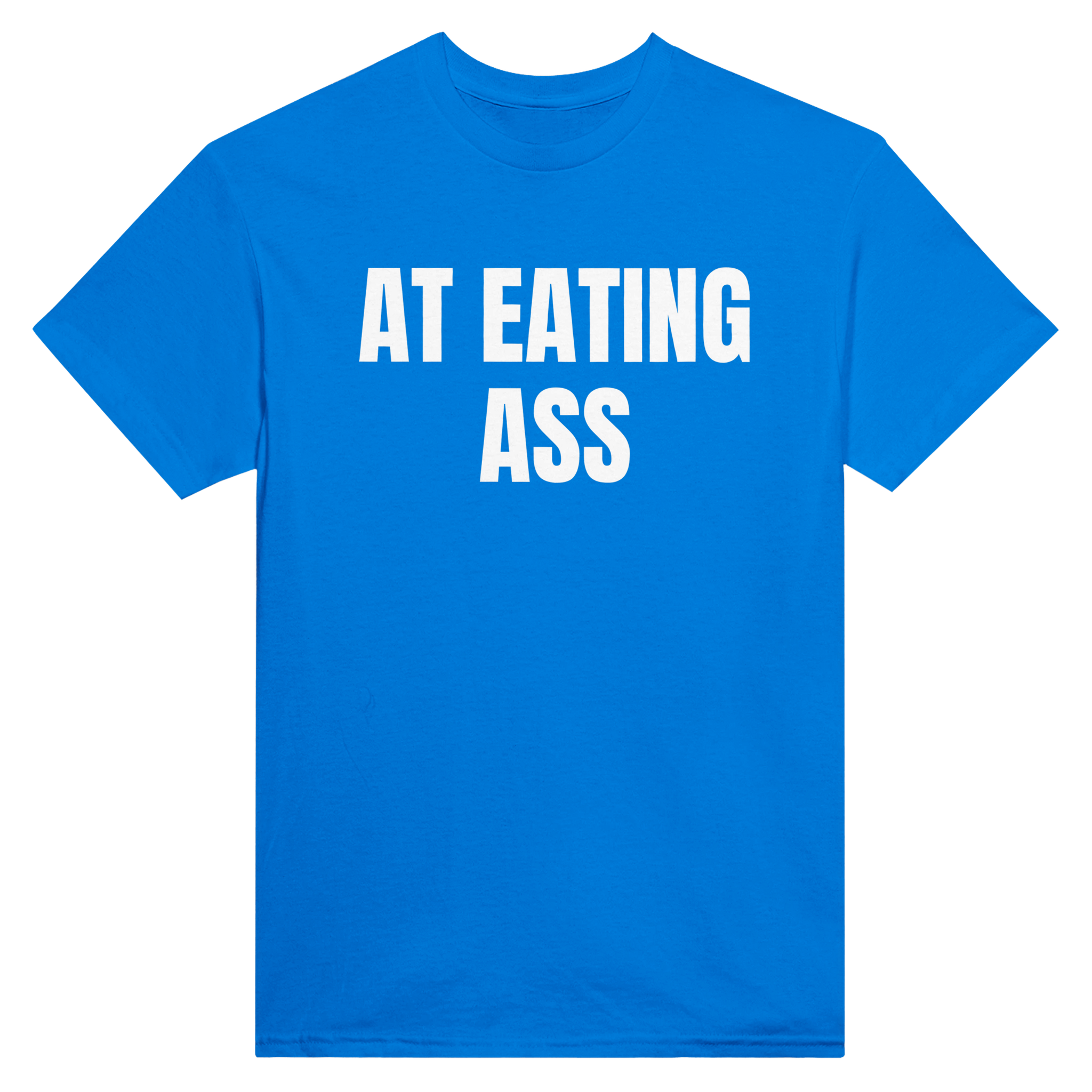 I'm better than you at eating ass – morsom t-skjorte fra Køddeklær