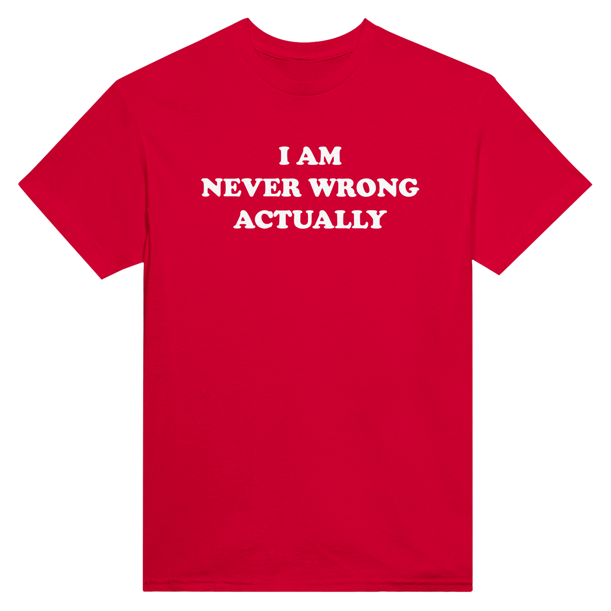 I am never wrong actually – morsom t-skjorte fra Køddeklær