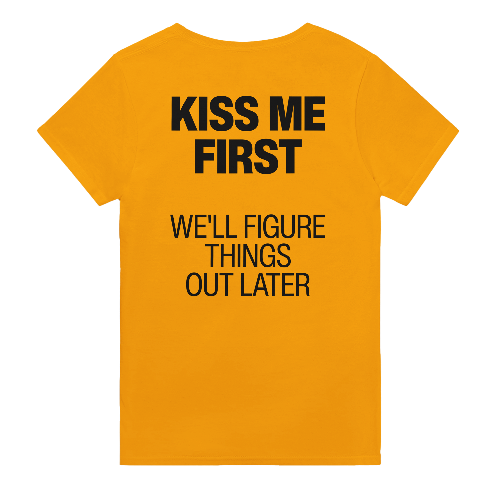 Kiss me first we'll figure things out later – morsom t-skjorte med backprint fra Køddeklær