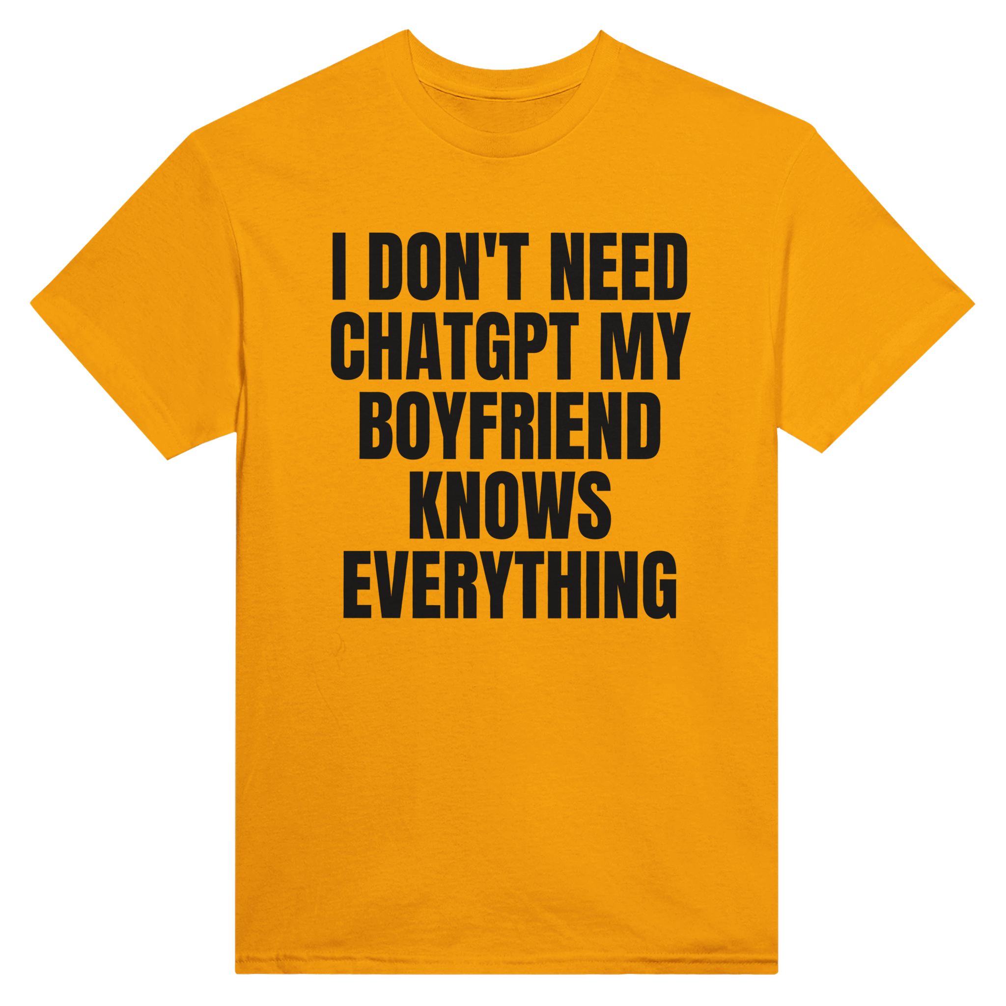 I don't need ChatGPT my boyfriend knows everything – morsom t-skjorte fra Køddeklær