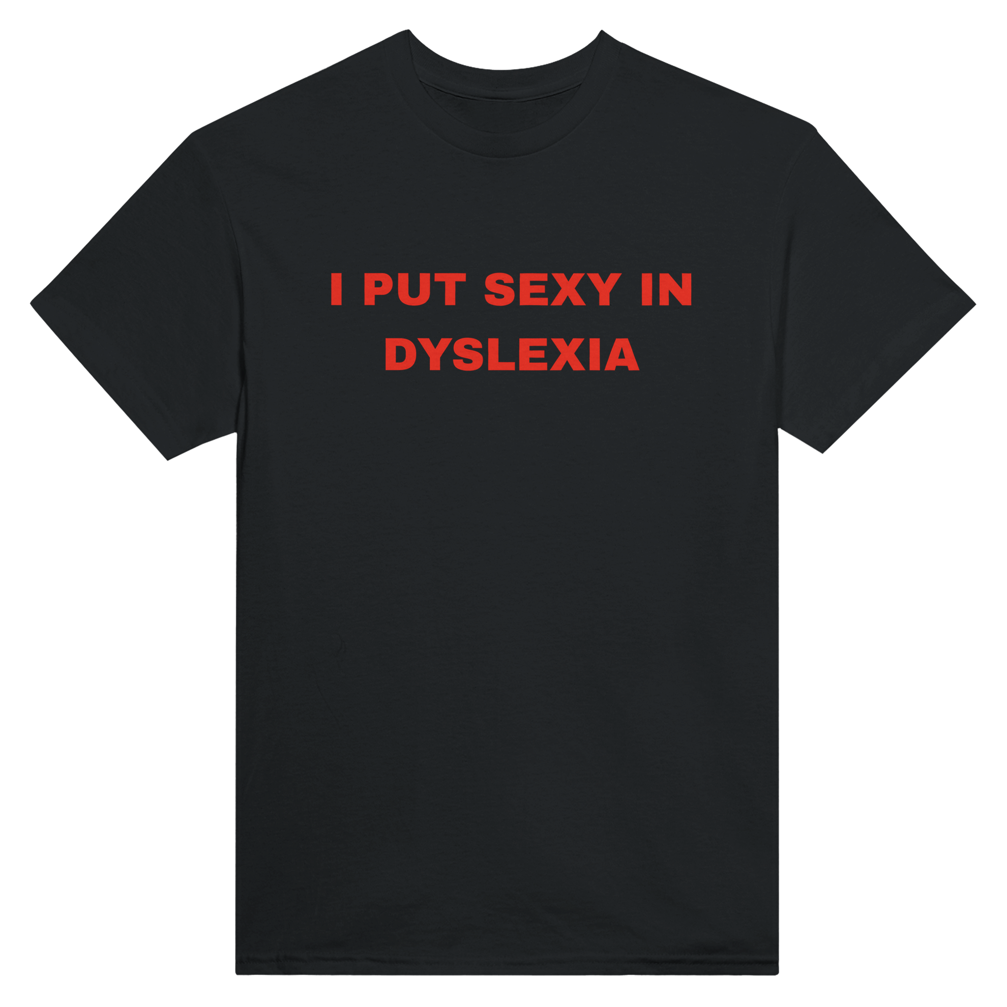 I put sexy in dyslexia – morsom t-skjorte fra Køddeklær