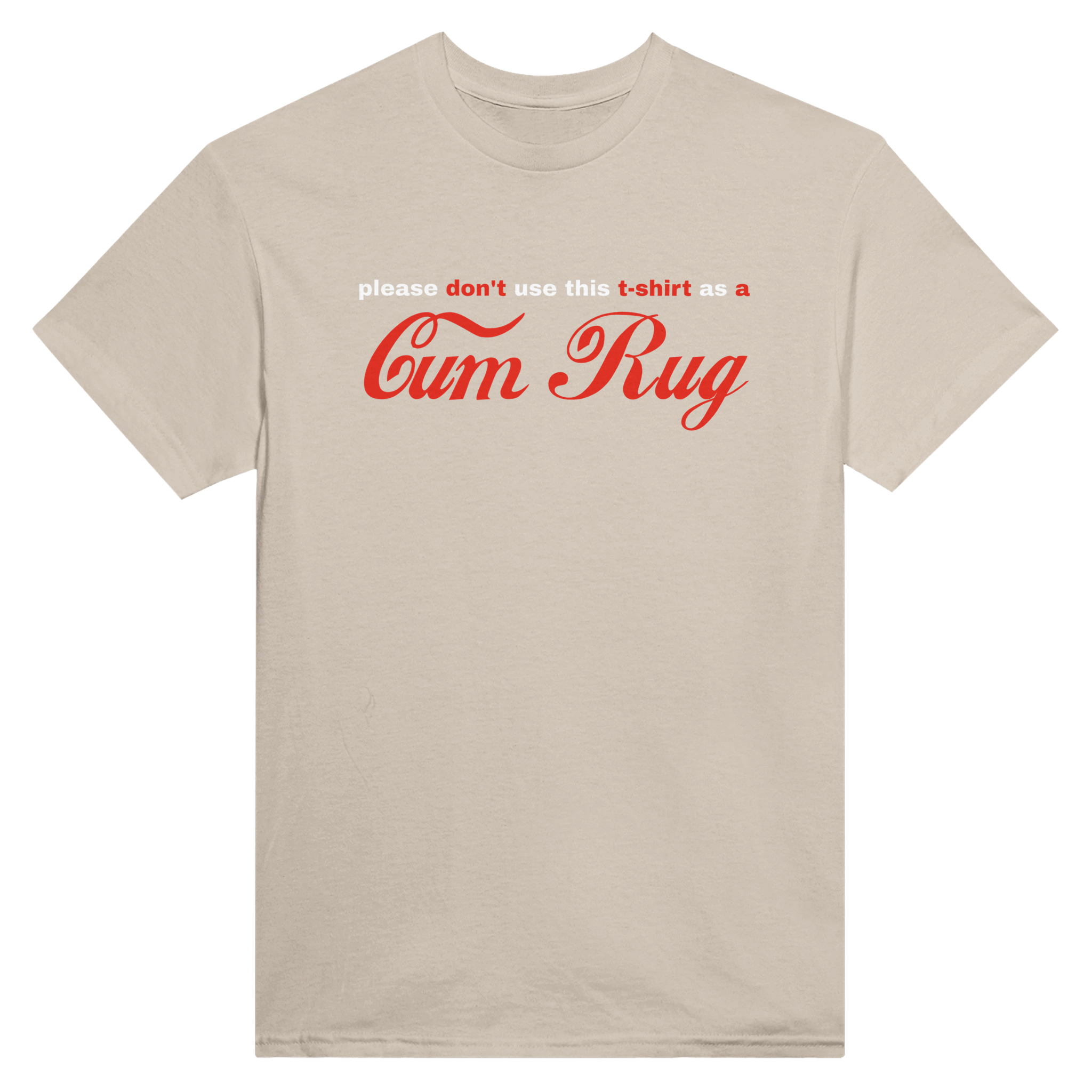 Please don't use this t-shirt as a cum rug – morsom t-skjorte fra Køddeklær