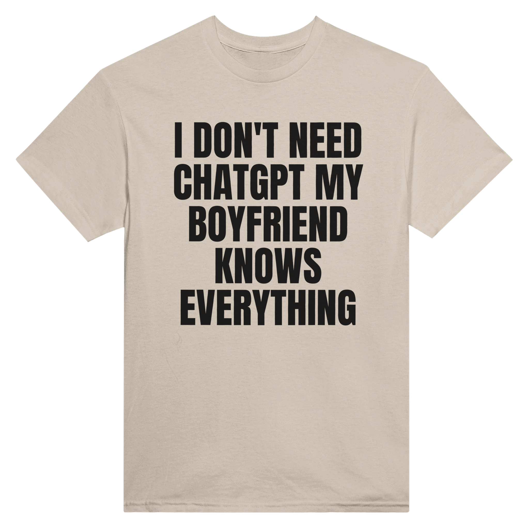 I don't need ChatGPT my boyfriend knows everything – morsom t-skjorte fra Køddeklær