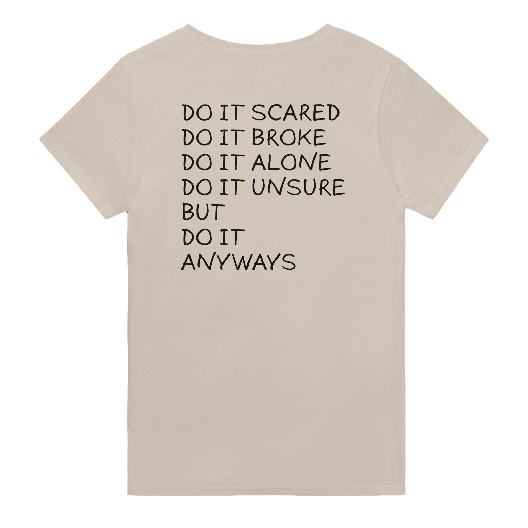 Do it scared do it broke do it alone do it unsure but do it anyways – morsom t-skjorte med backprint fra Køddeklær