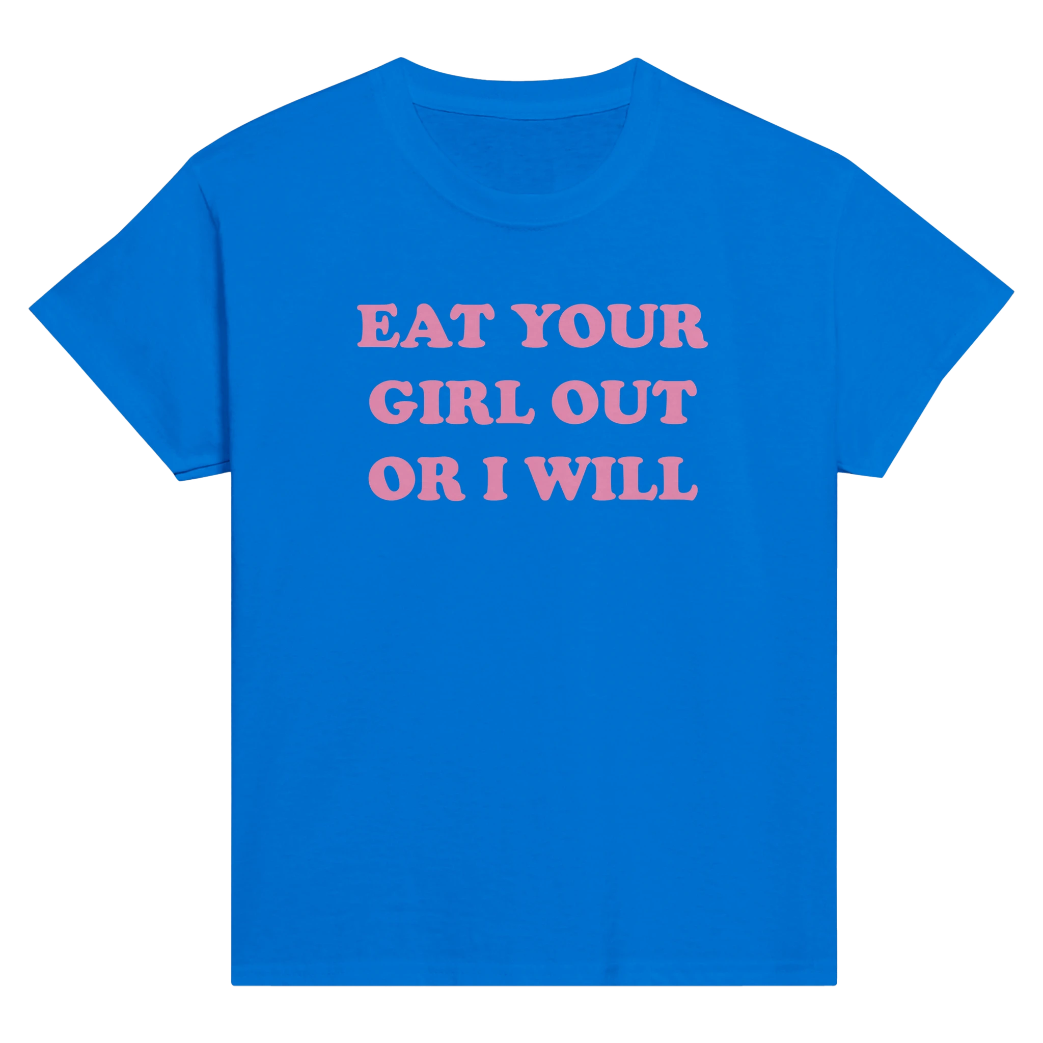 Eat your girl out or i will – morsom baby tee fra Køddeklær