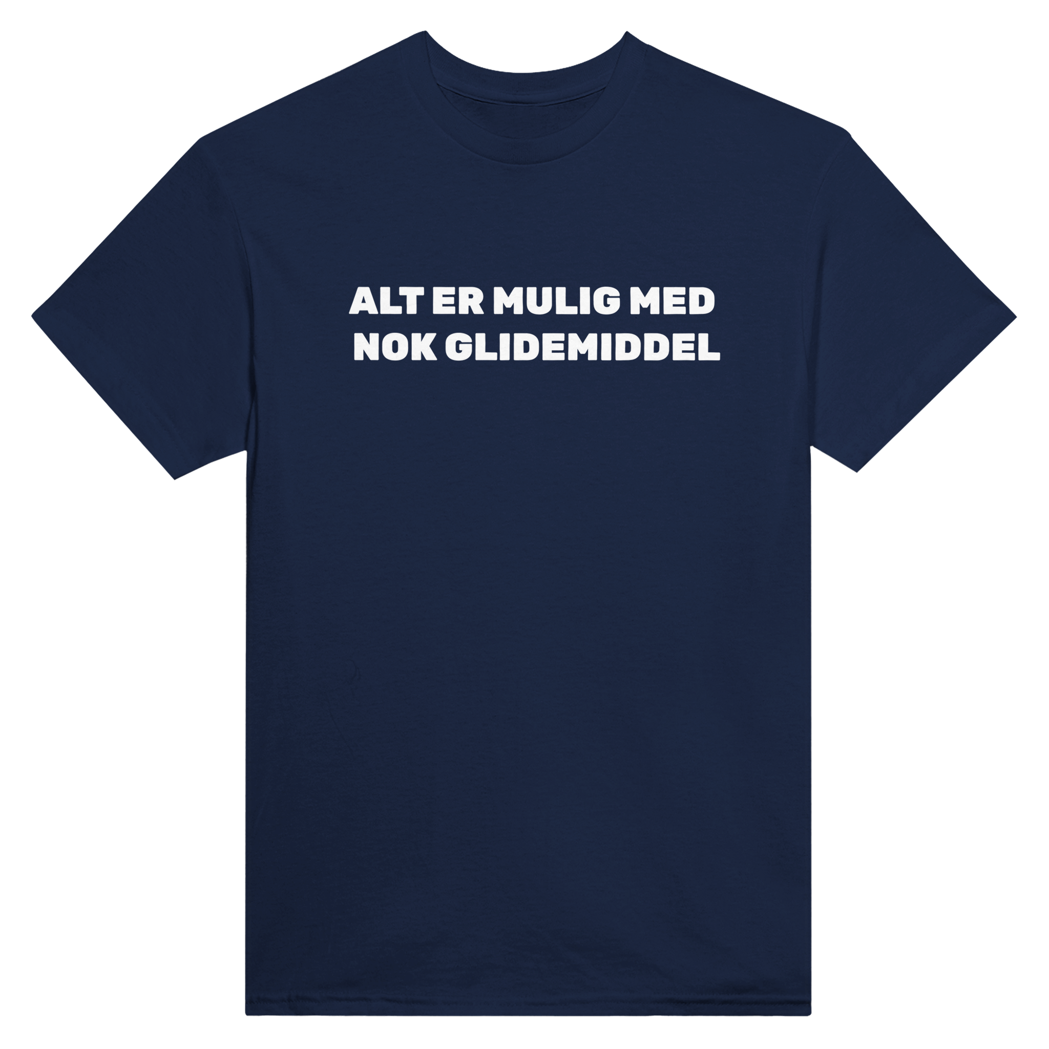 Alt er mulig med nok glidemiddel – morsom t-skjorte fra Køddeklær