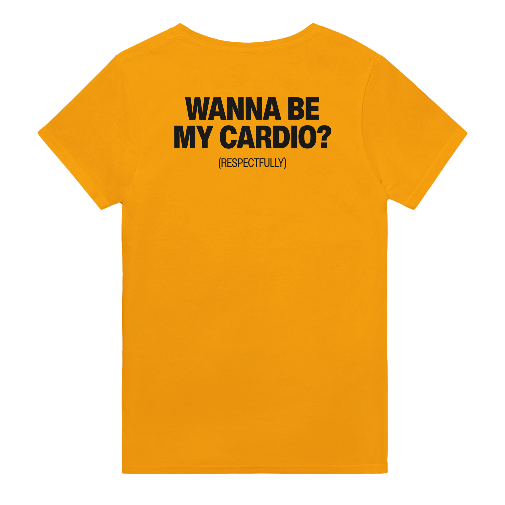 Wanna be my cardio? (respectfully) – morsom t-skjorte med backprint fra Køddeklær