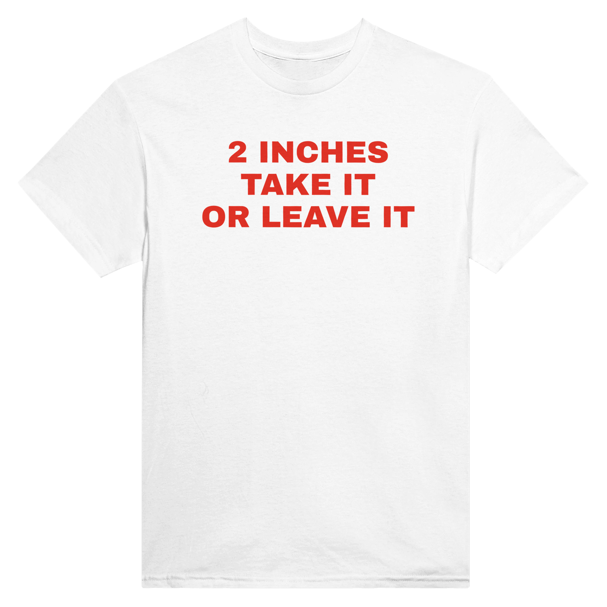 2 inches take it or leave it – morsom t-skjorte fra Køddeklær