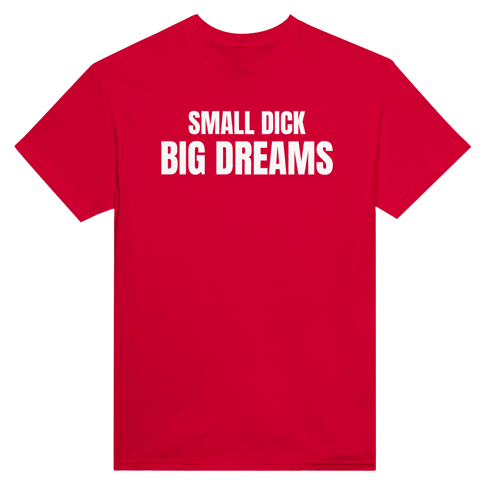 Small dick big dreams – morsom t-skjorte fra Køddeklær