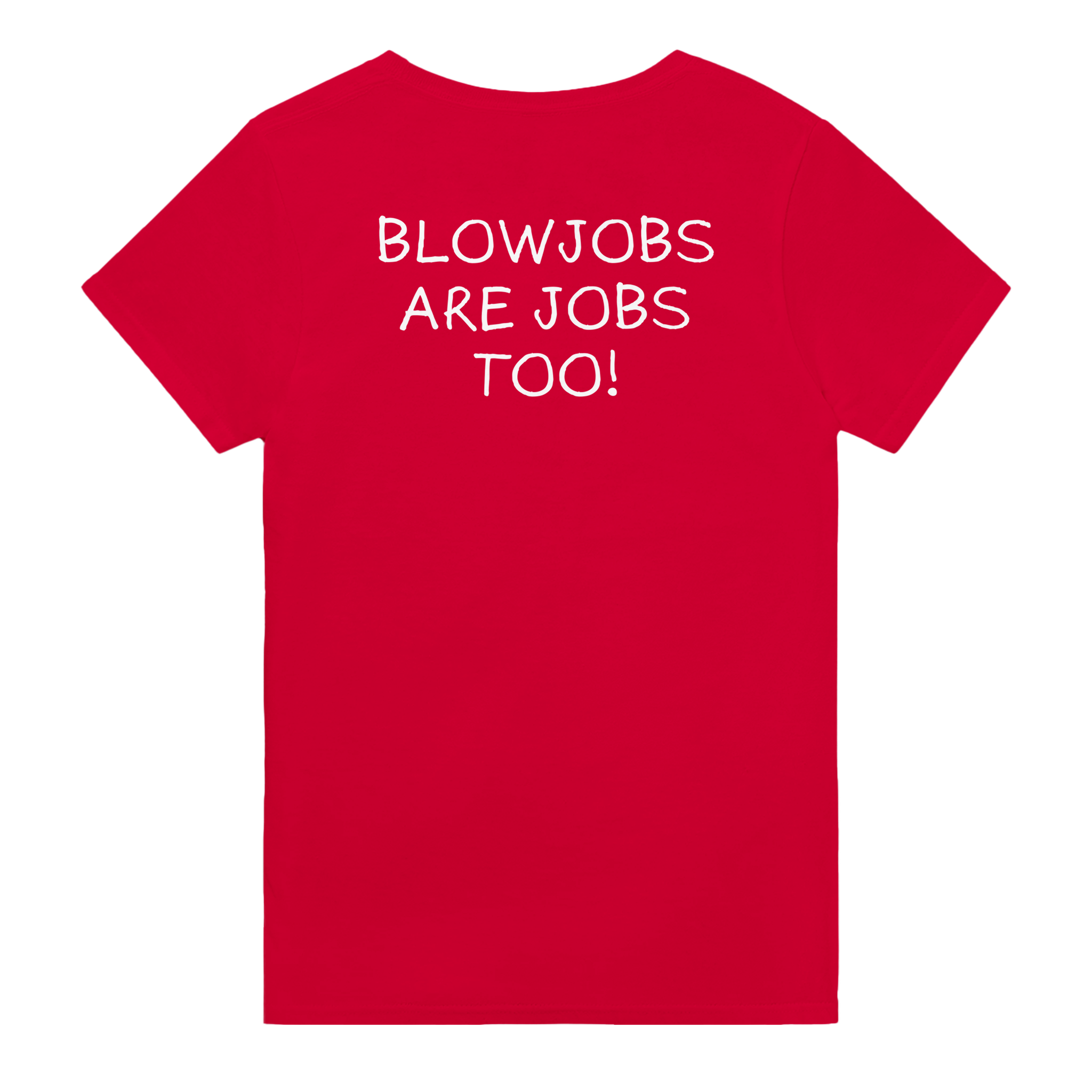 Blowjobs are jobs too! – morsom t-skjorte med backprint fra Køddeklær
