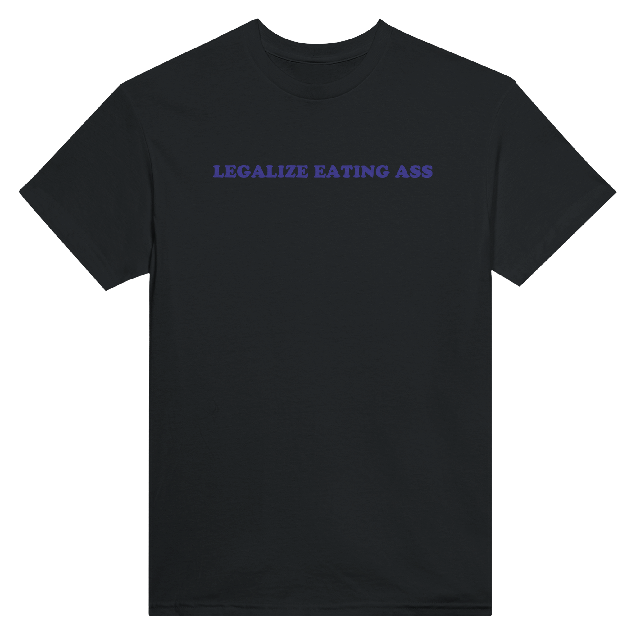 Legalize eating ass – morsom t-skjorte fra Køddeklær