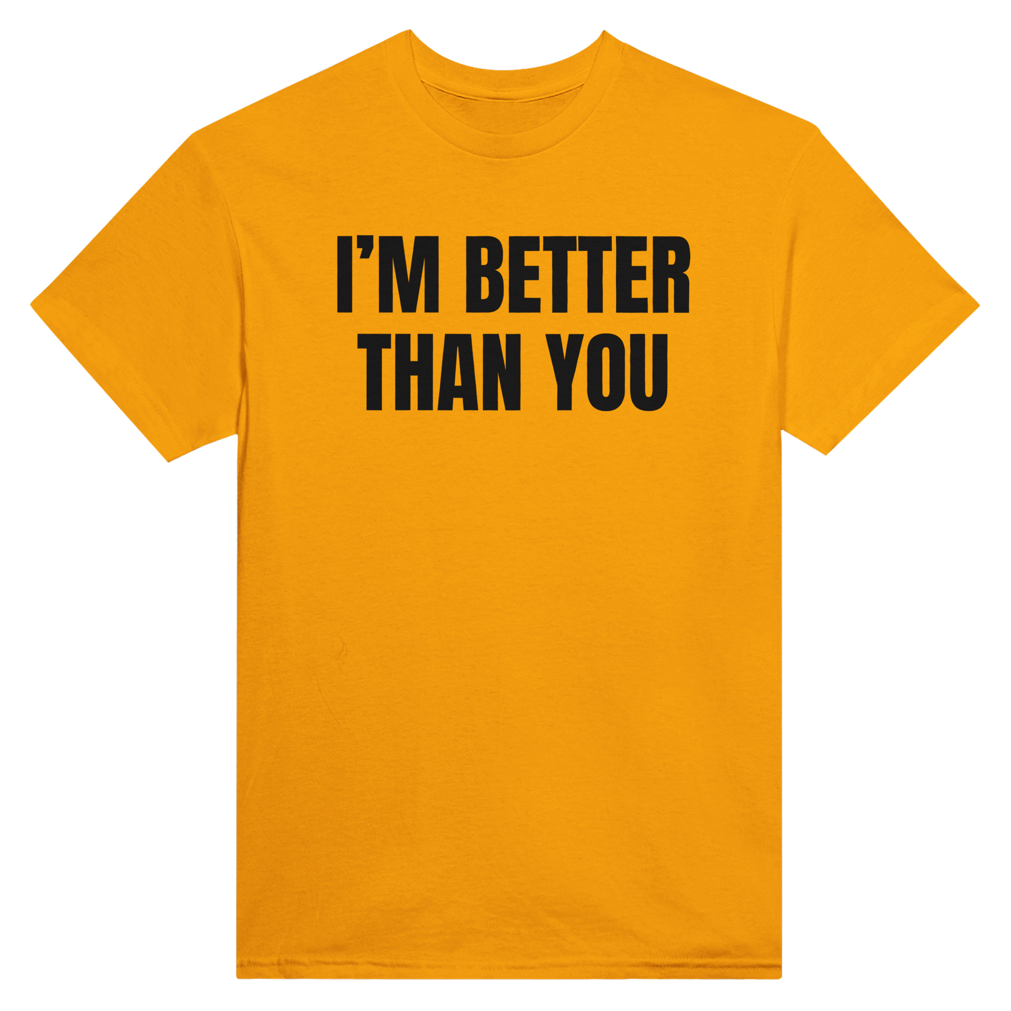 I'm better than you at eating ass – morsom t-skjorte fra Køddeklær