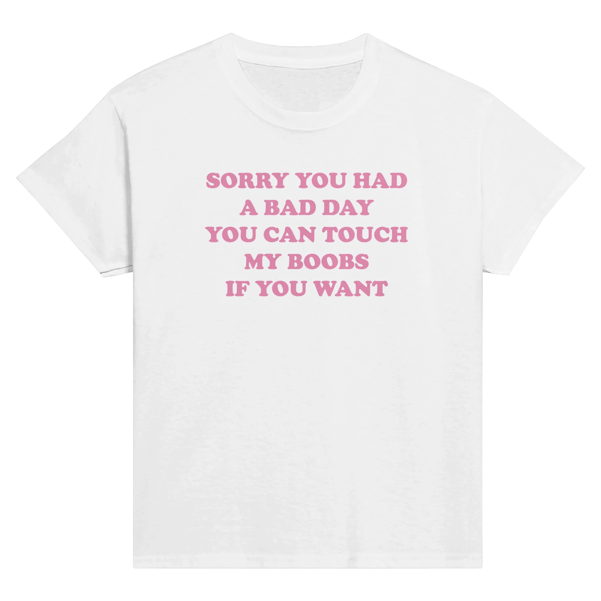 Sorry you had a bad day you can touch my boobs if you want – morsom baby tee fra Køddeklær