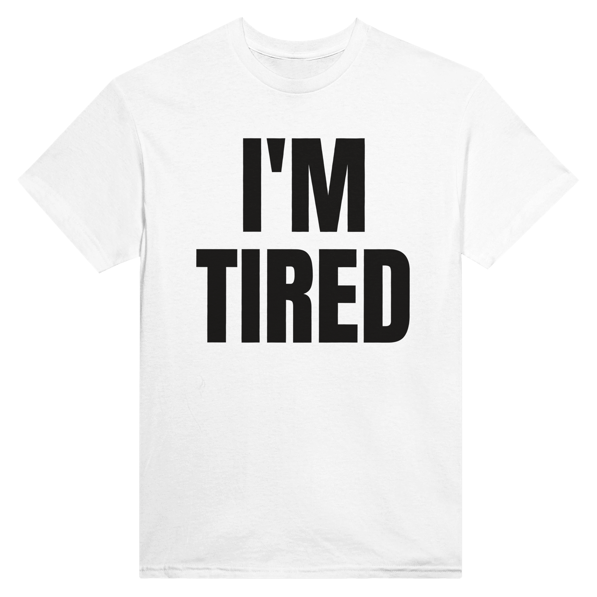 I'm tired – morsom t-skjorte fra Køddeklær