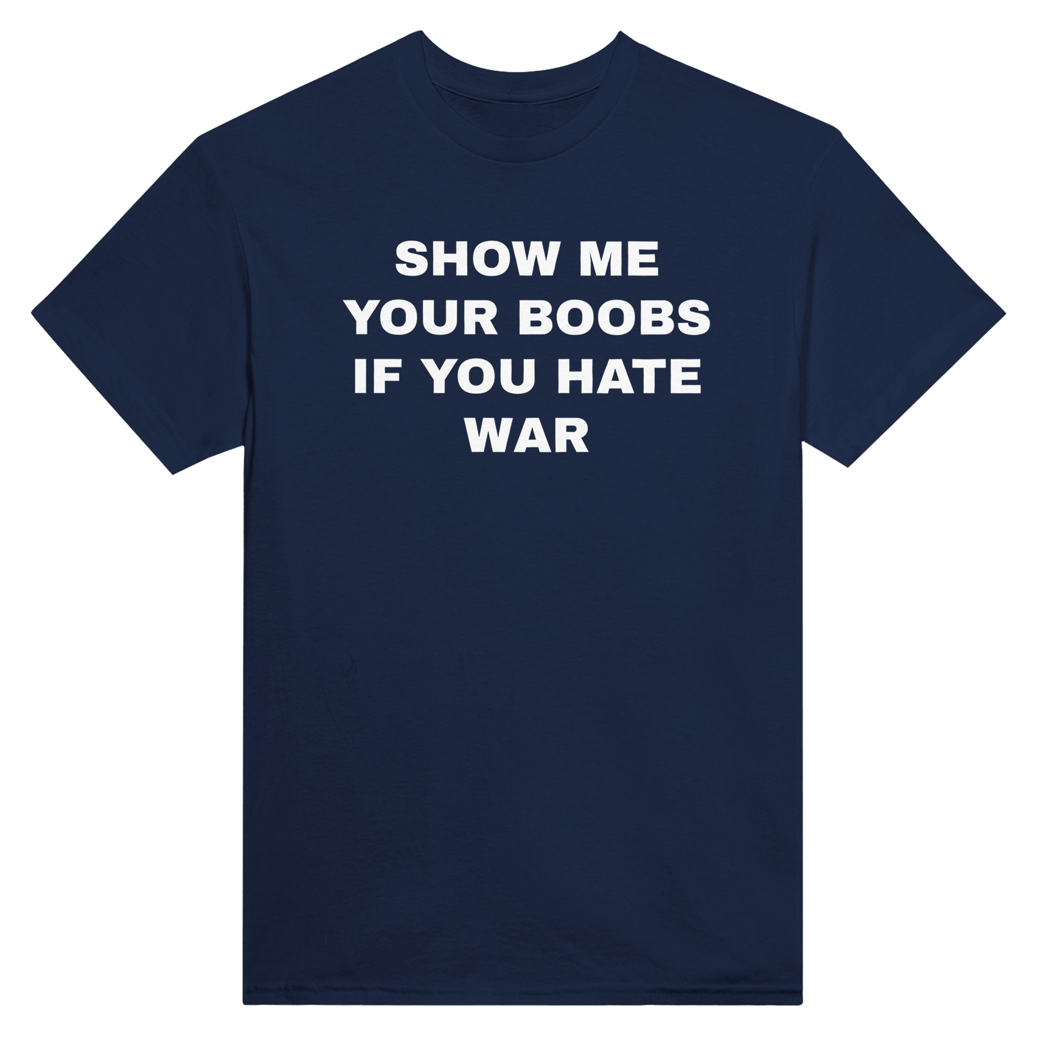 Show me your boobs if you hate war – morsom t-skjorte fra Køddeklær