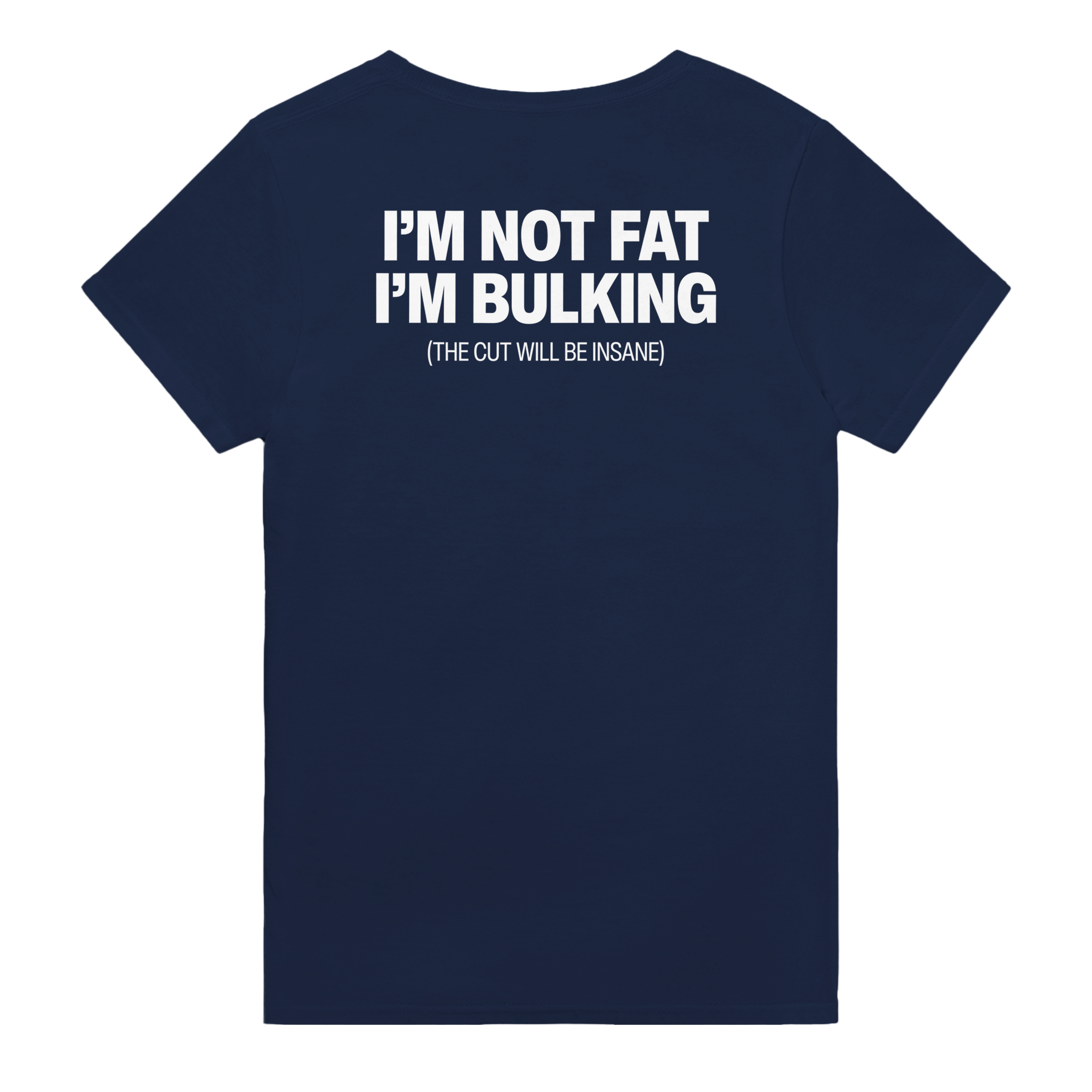 I'm not fat i'm bulking (the cut will be insane) – morsom t-skjorte med backprint fra Køddeklær