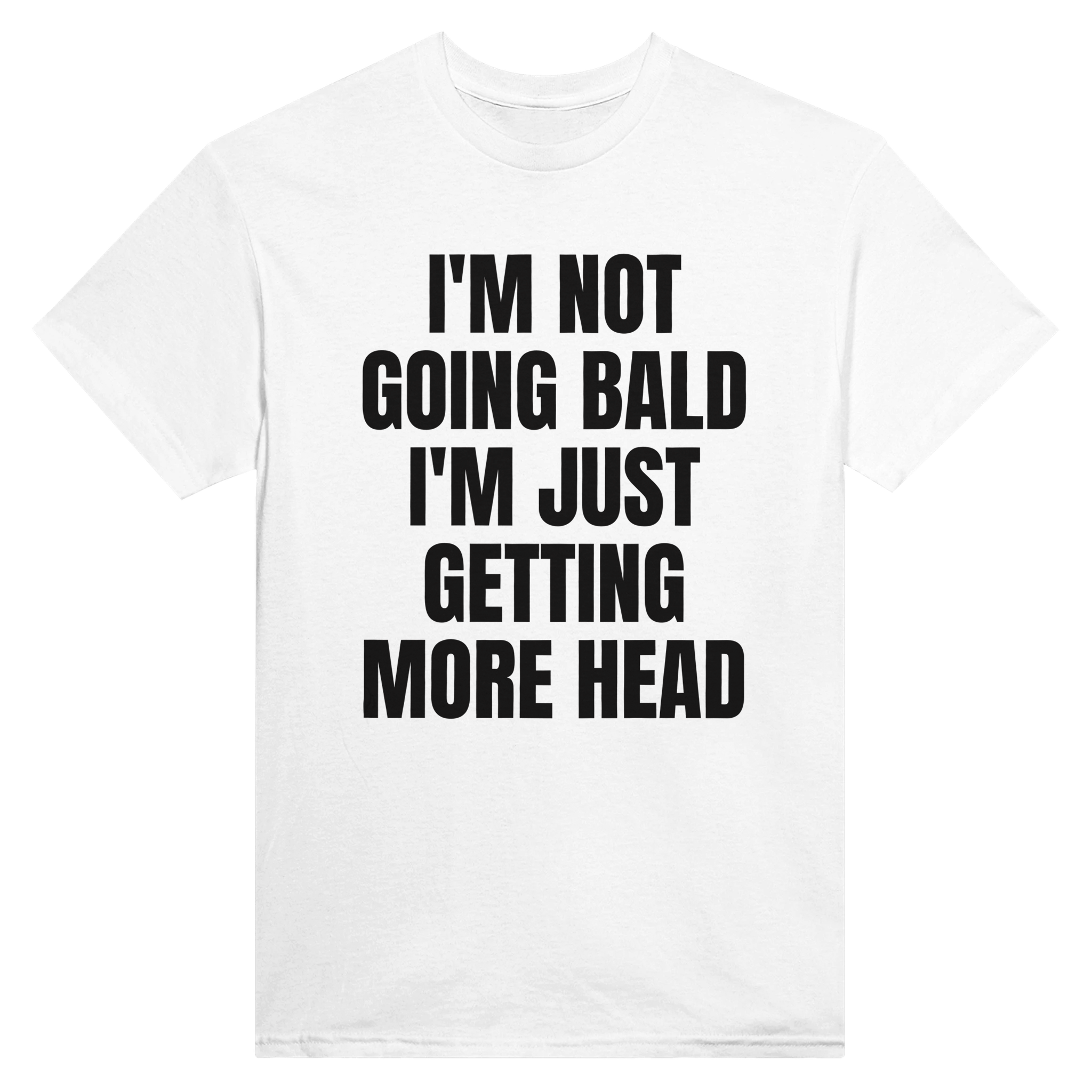 I'm not going bald i'm just getting more head – morsom t-skjorte fra Køddeklær