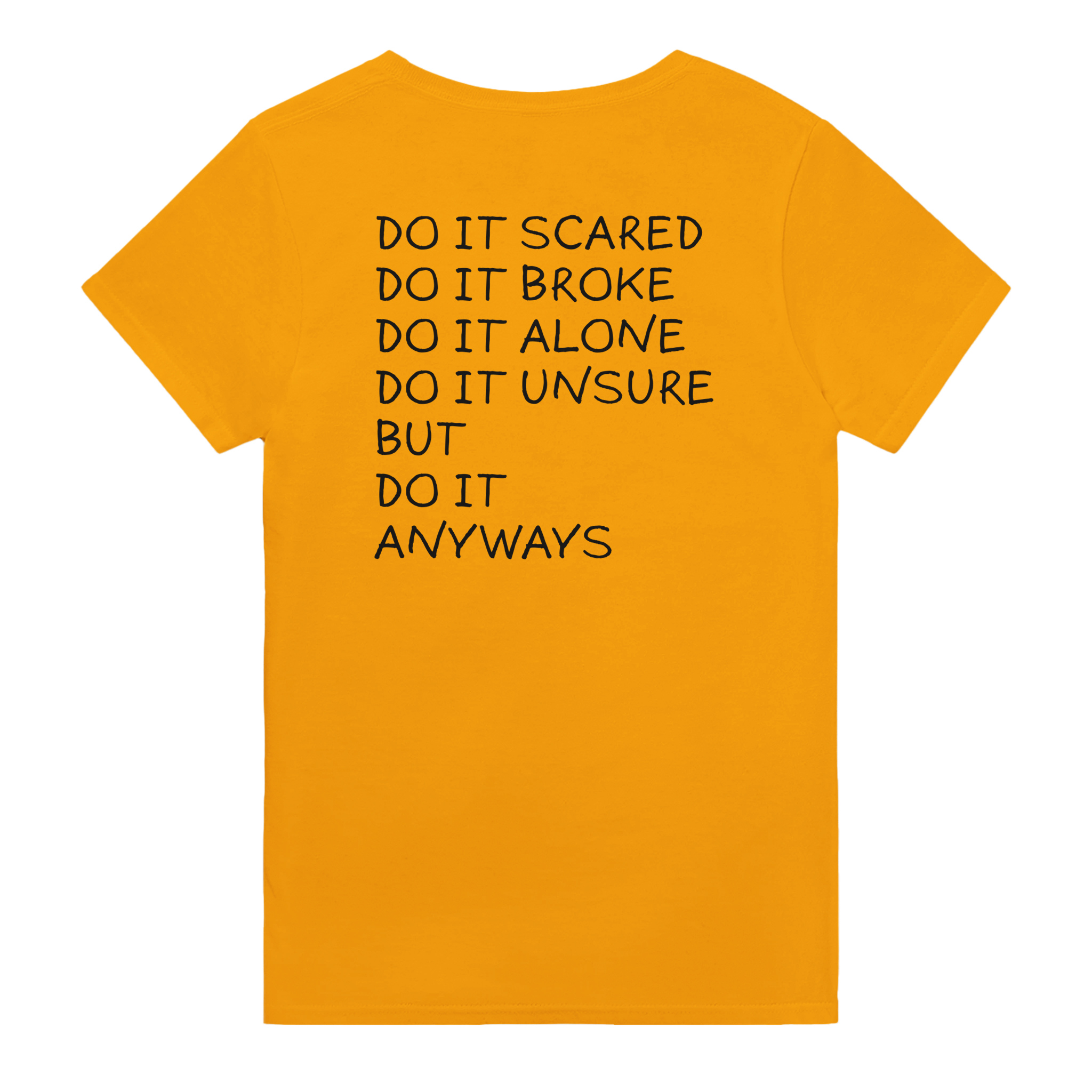 Do it scared do it broke do it alone do it unsure but do it anyways – morsom t-skjorte med backprint fra Køddeklær