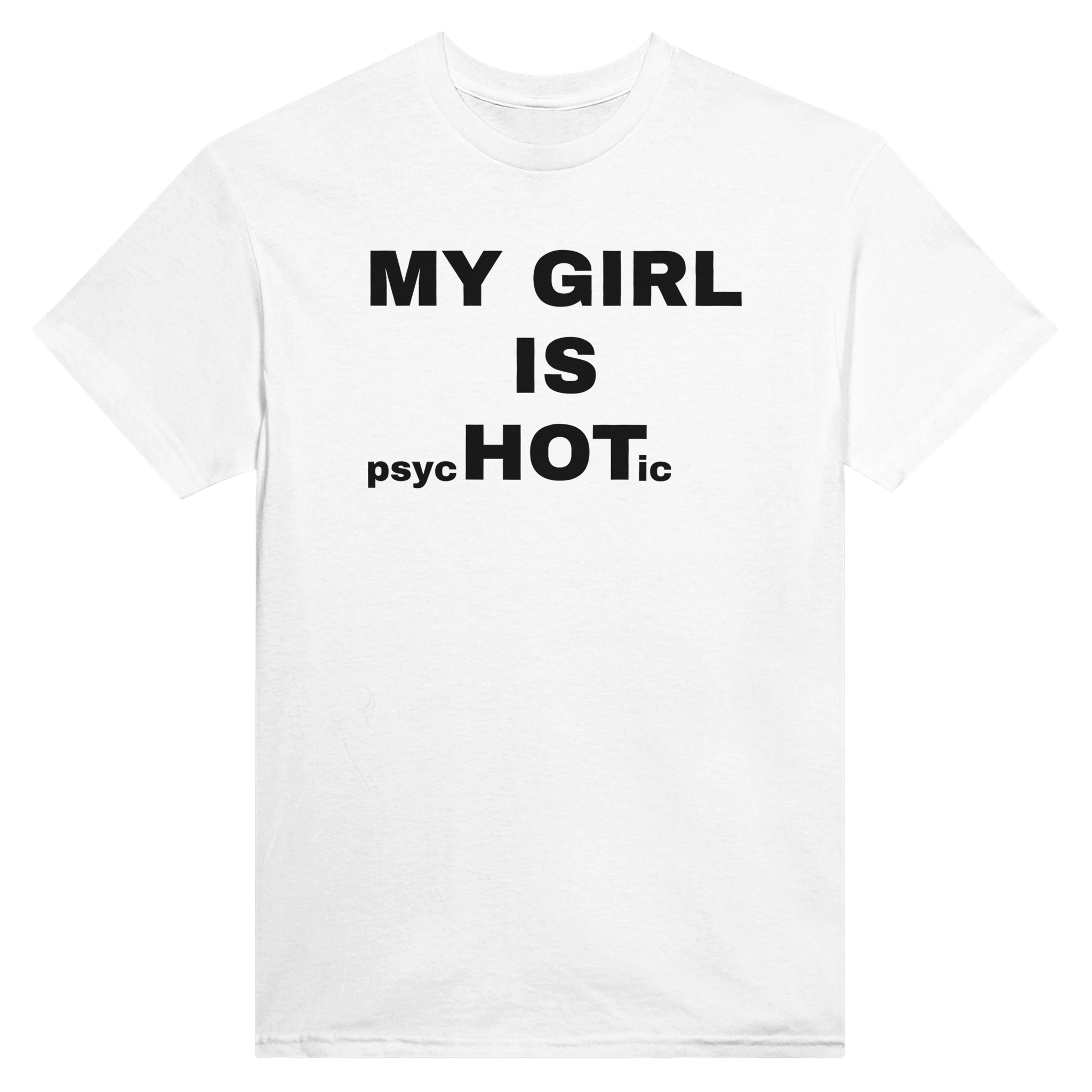 My girl is psychotic – morsom t-skjorte fra Køddeklær