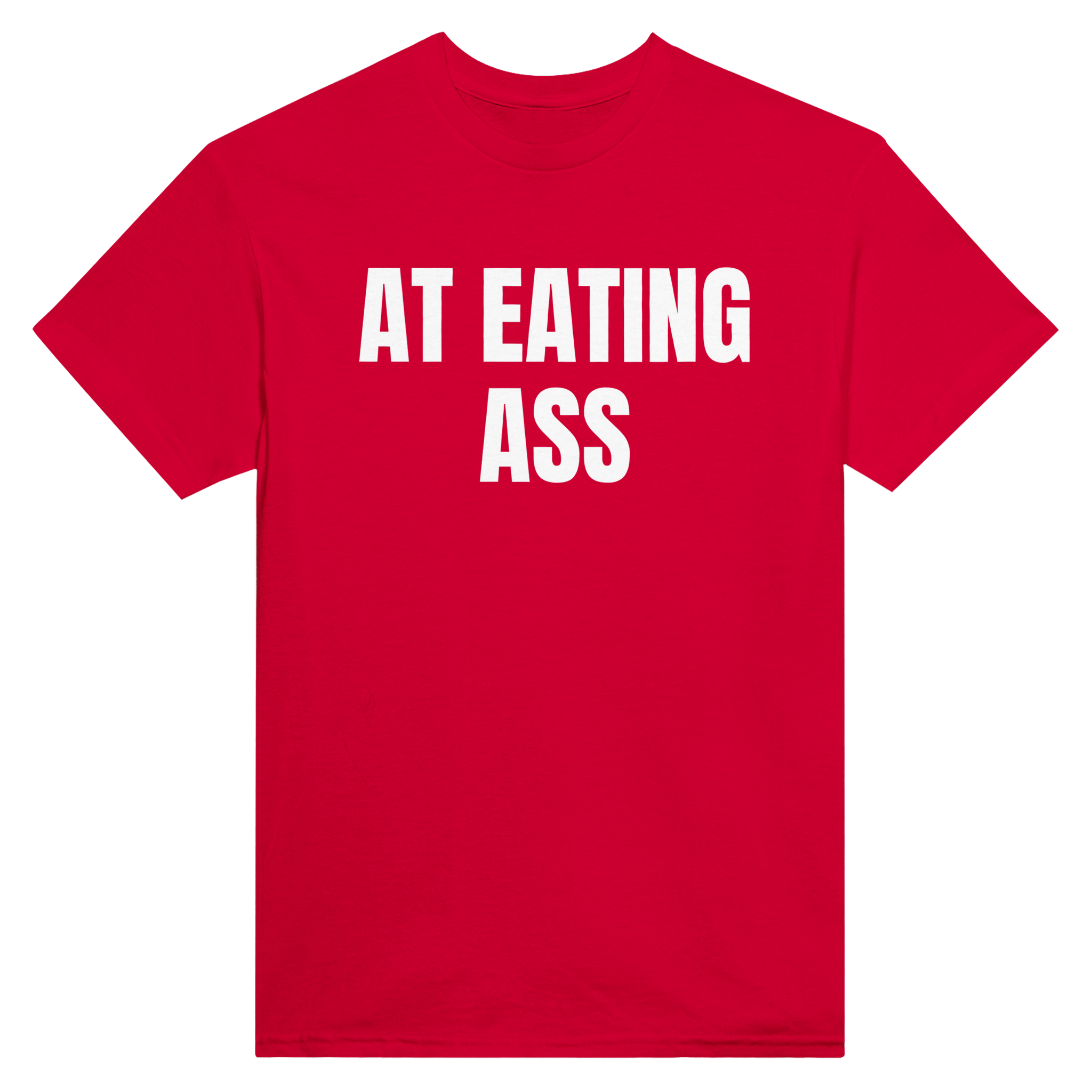 I'm better than you at eating ass – morsom t-skjorte fra Køddeklær