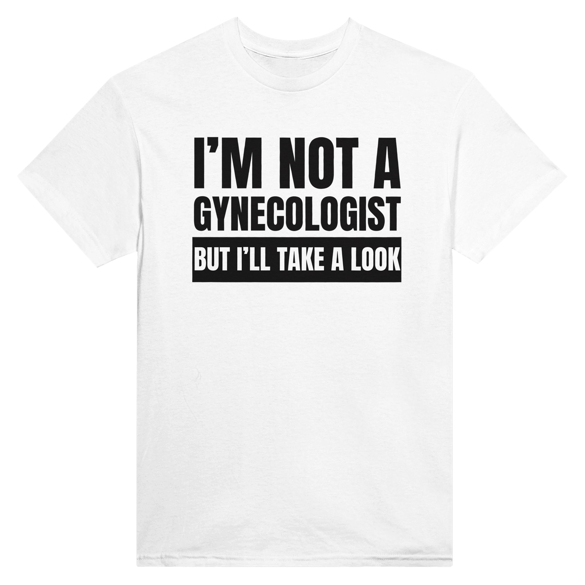 I'm not a gynecologist but i'll take a look – morsom t-skjorte fra Køddeklær