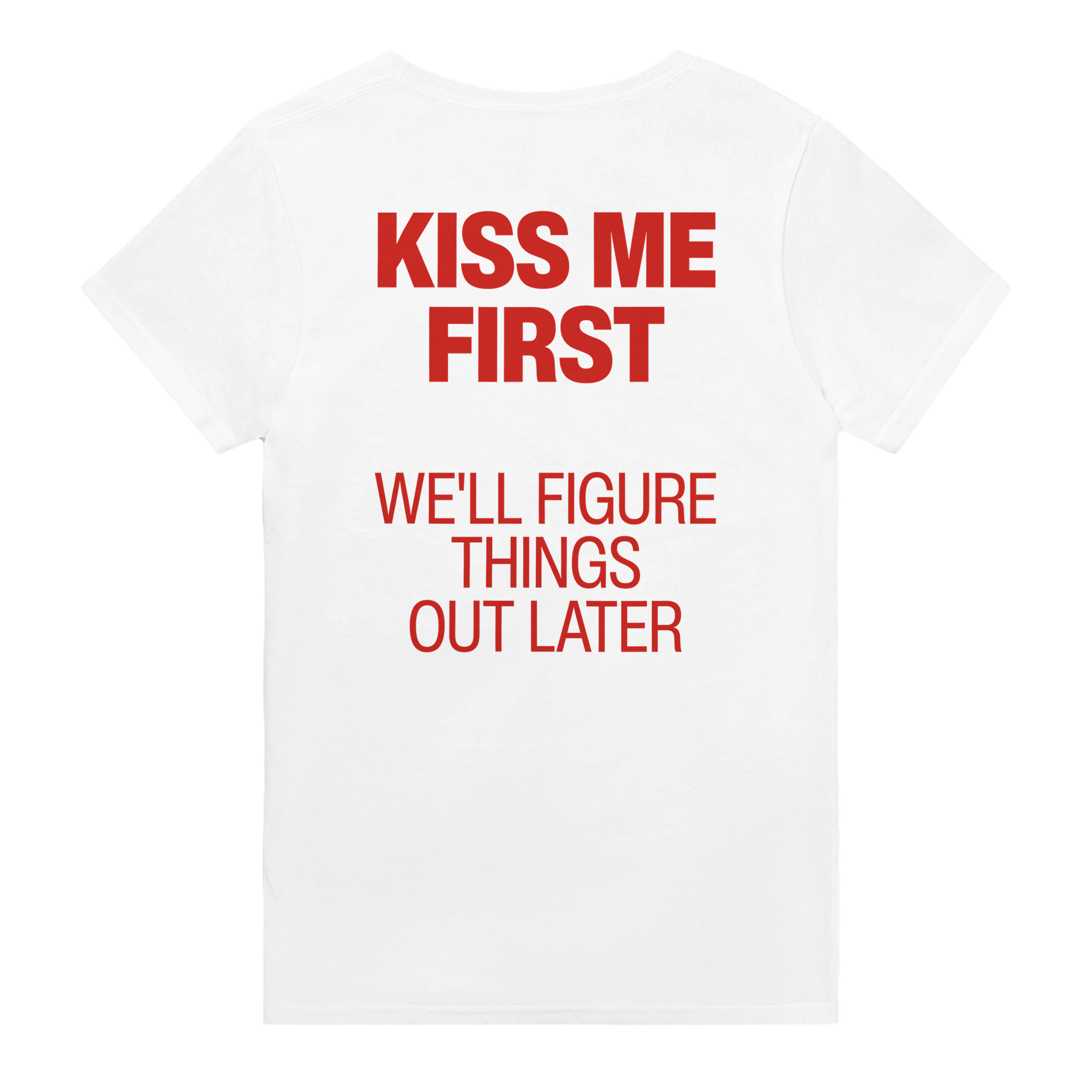 Kiss me first we'll figure things out later – morsom t-skjorte med backprint fra Køddeklær