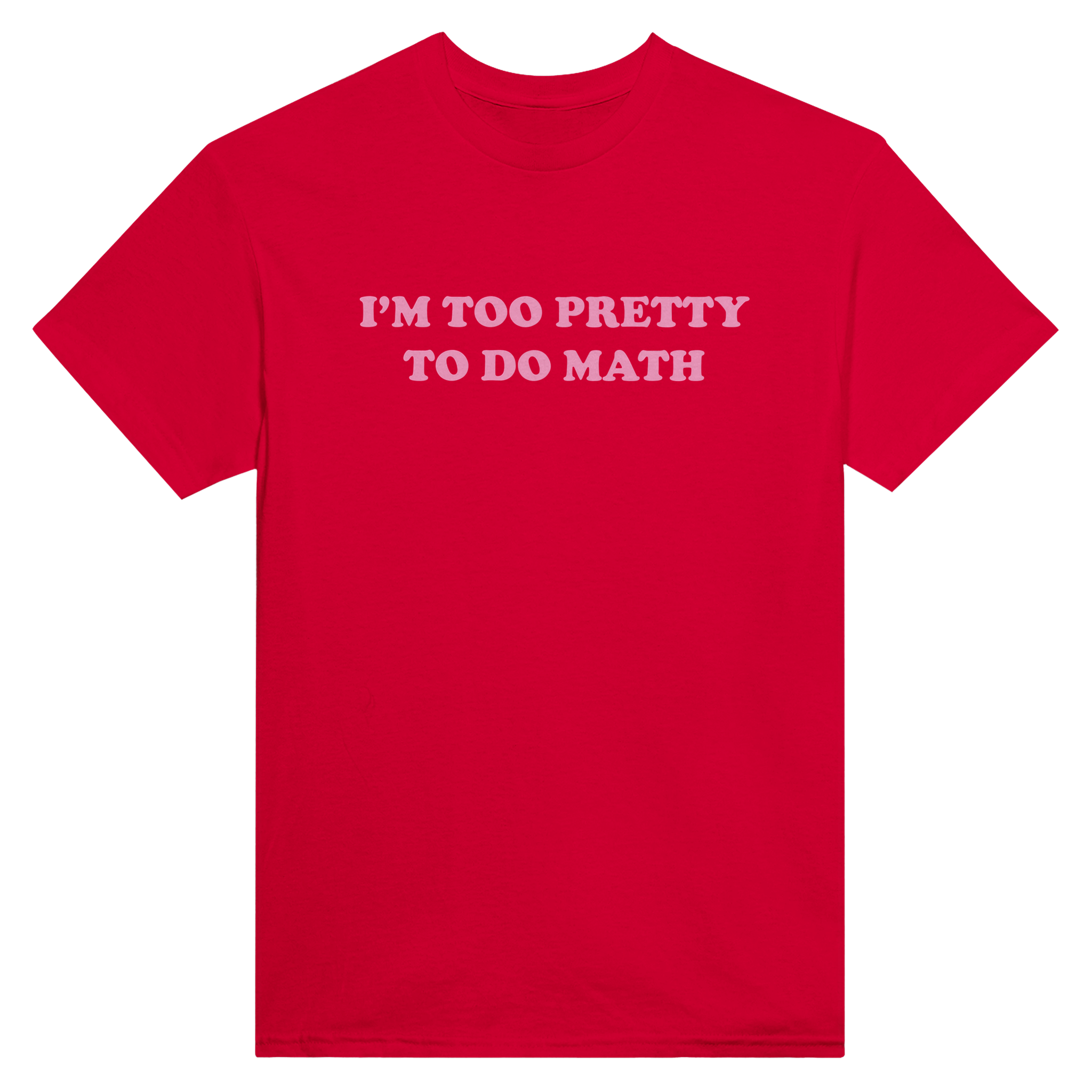 I'm too pretty to do math – morsom t-skjorte fra Køddeklær