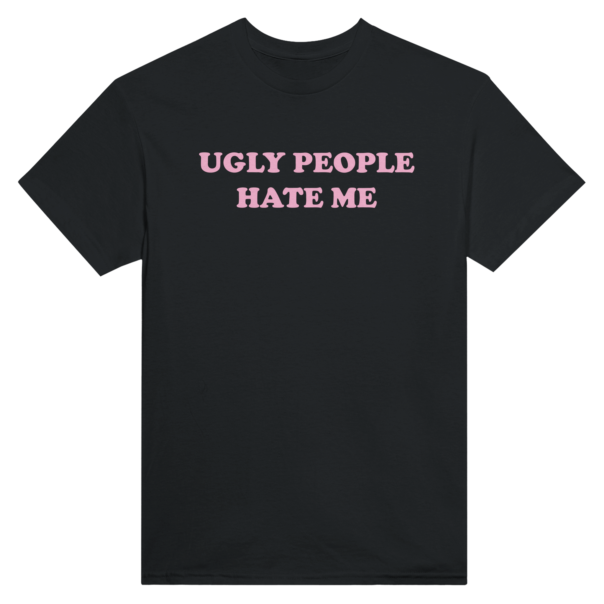 Ugly people hate me – morsom t-skjorte fra Køddeklær