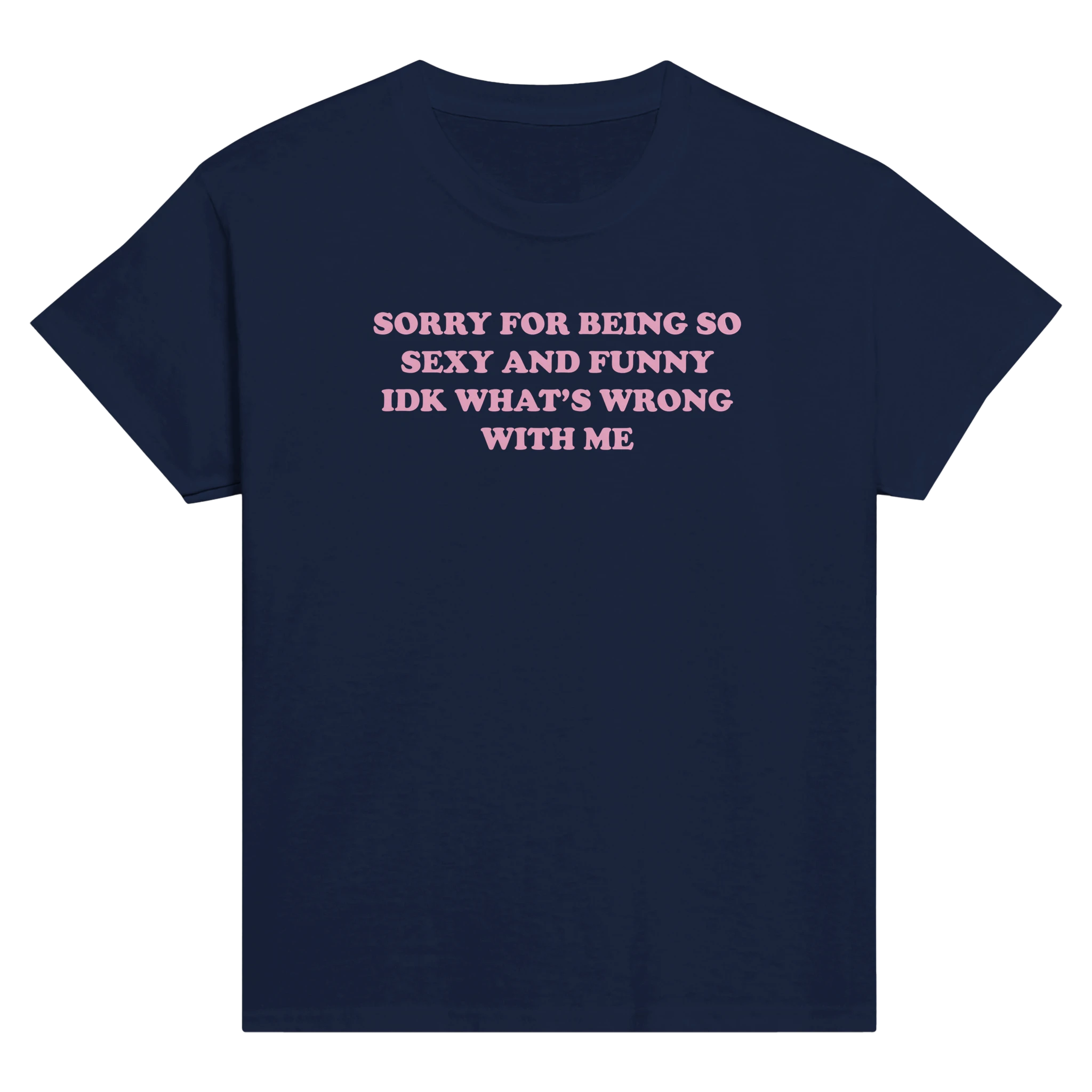 Sorry for being so sexy and funny idk what's wrong with me – morsom baby tee fra Køddeklær