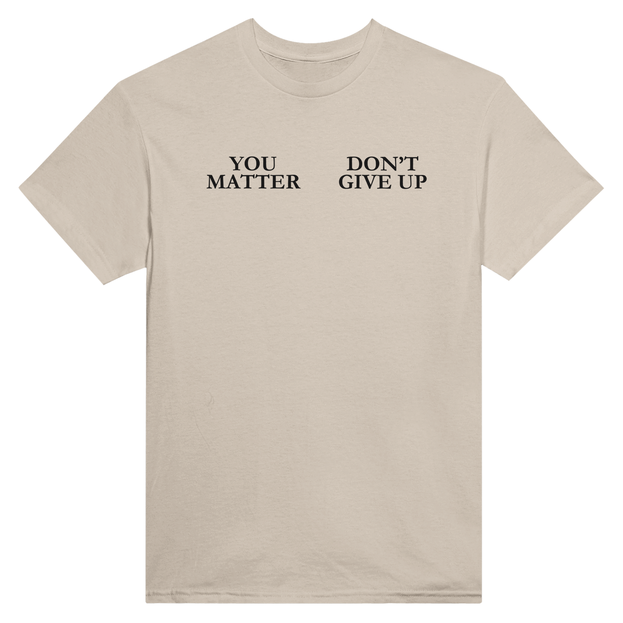 You matter don't give up – morsom t-skjorte fra Køddeklær