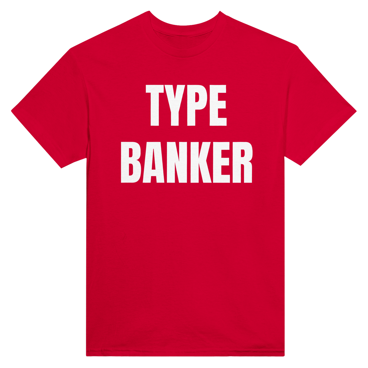 Type banker – morsom t-skjorte med norsk humor fra Køddeklær