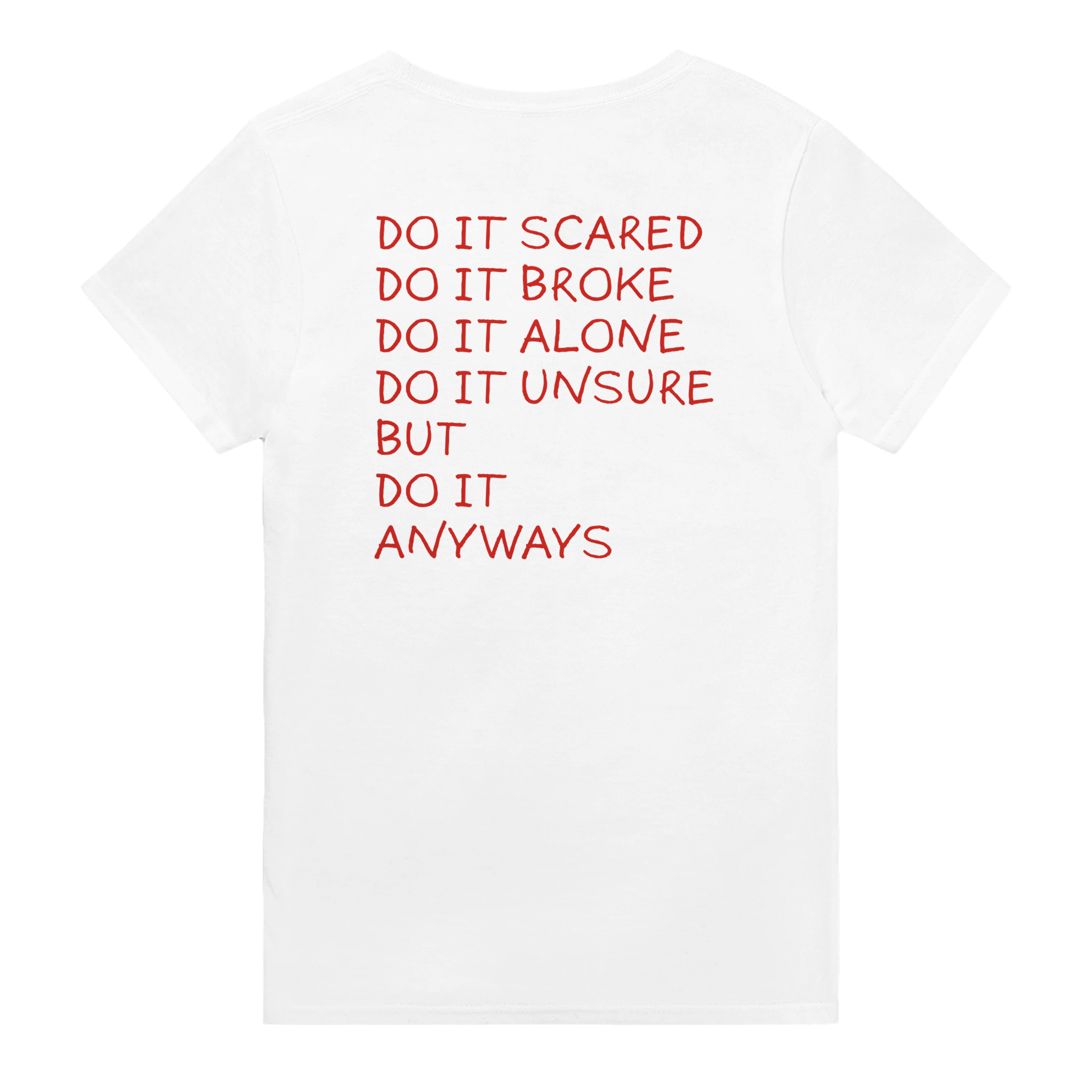 Do it scared do it broke do it alone do it unsure but do it anyways – morsom t-skjorte med backprint fra Køddeklær