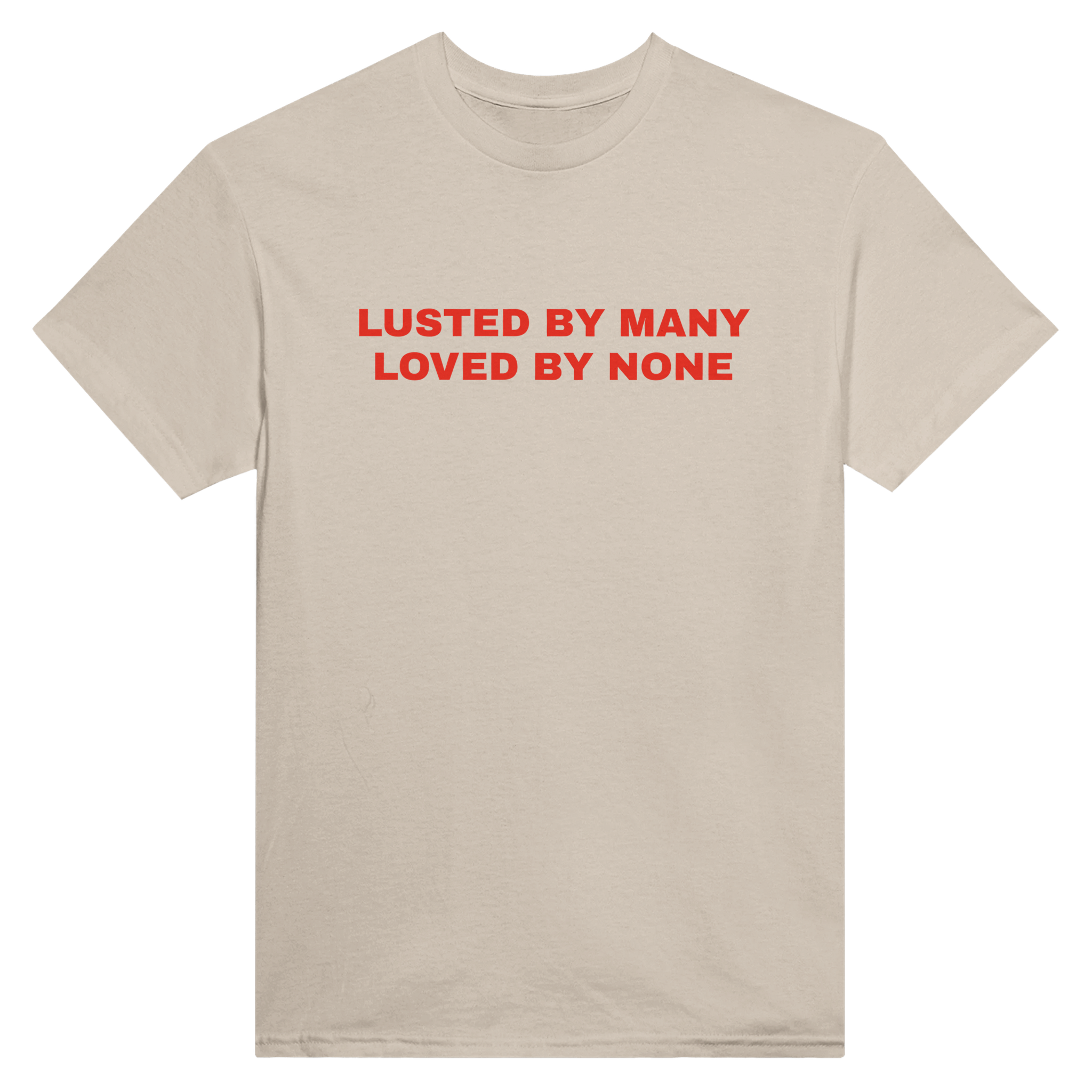 Lusted by many loved by none – morsom t-skjorte fra Køddeklær