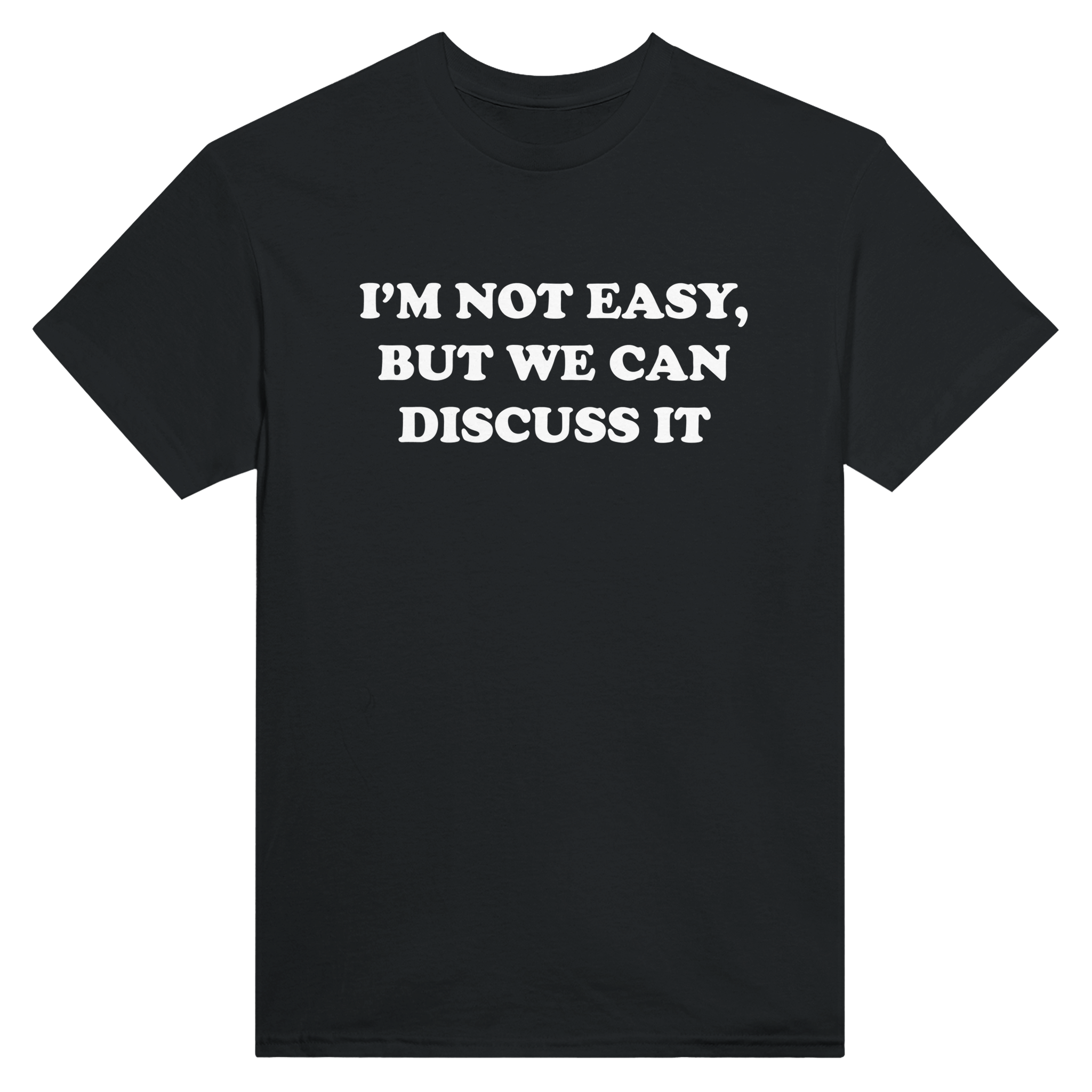 I'm not easy, but we can discuss it – morsom t-skjorte fra Køddeklær