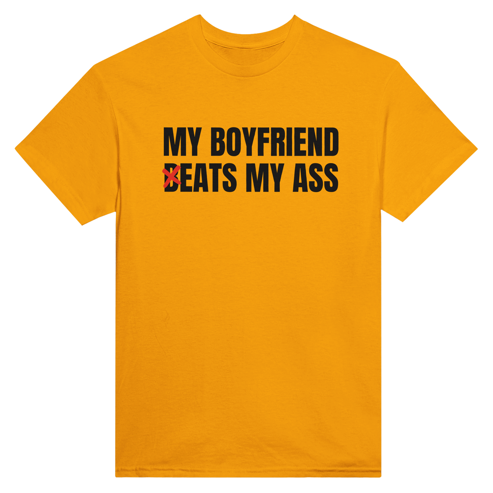 My boyfriend b-eats my ass – morsom t-skjorte fra Køddeklær