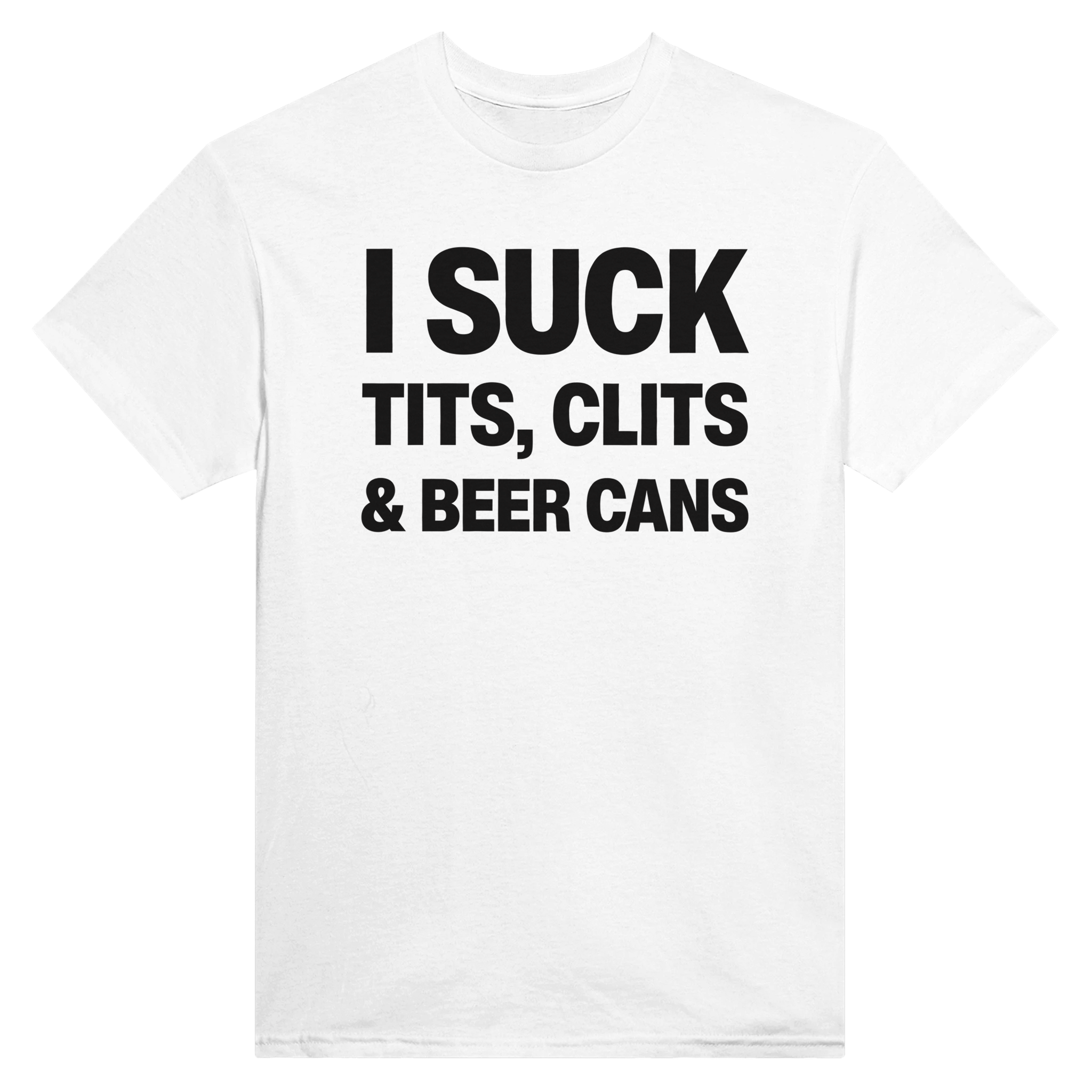 I suck tits, clits & beer cans – morsom t-skjorte fra Køddeklær