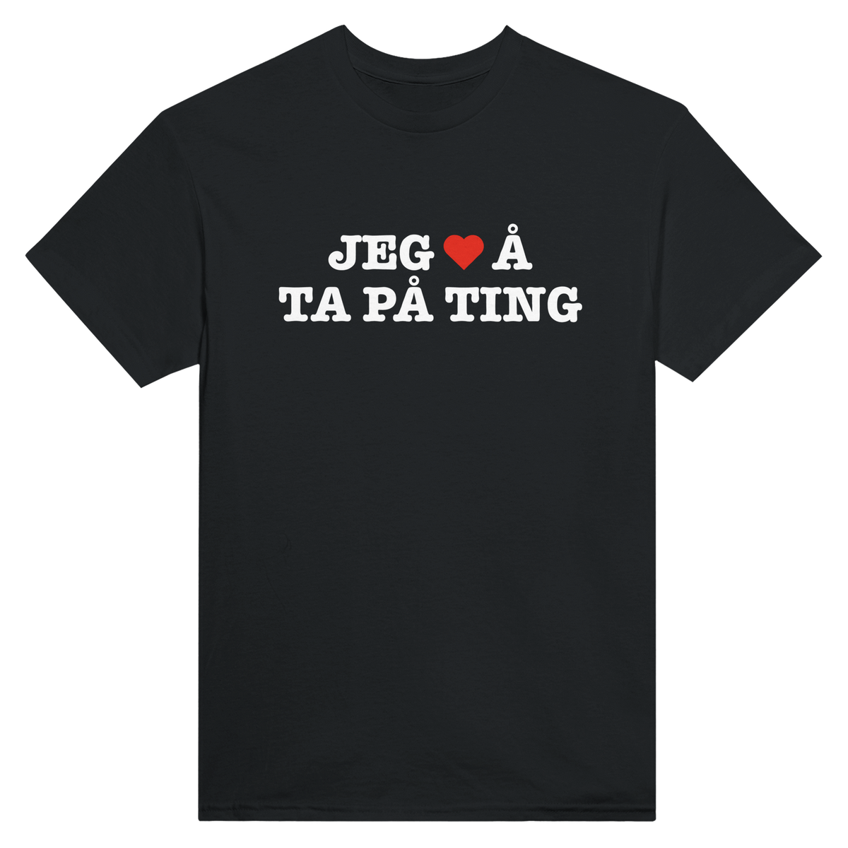 Jeg hjerte å ta på ting – morsom t-skjorte med norsk humor fra Køddeklær
