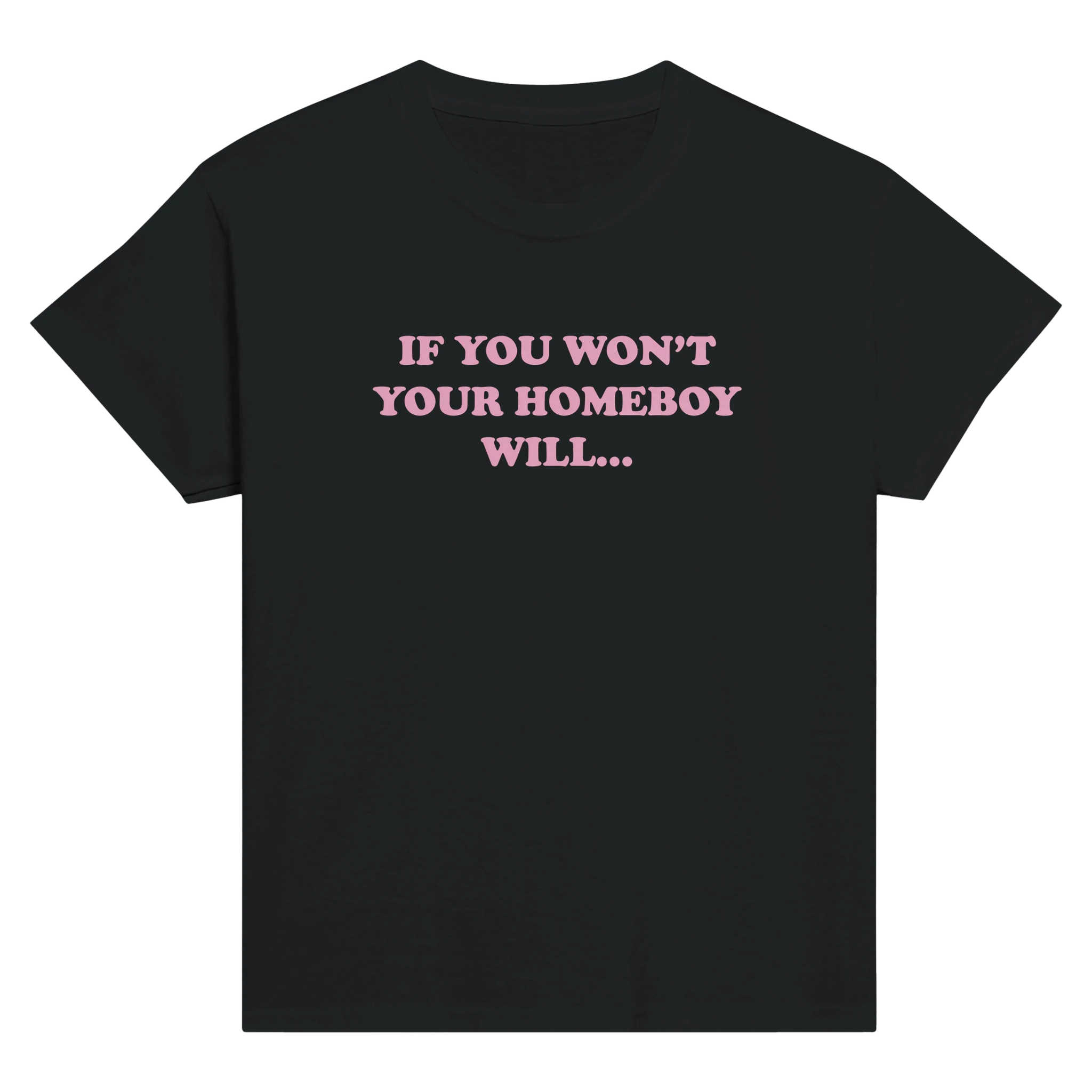 If you won't your homeboy will... – morsom baby tee fra Køddeklær