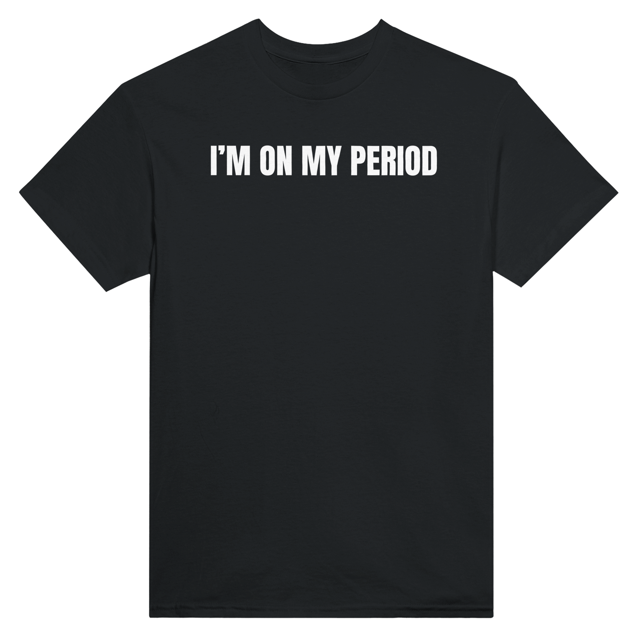I'm on my period – morsom t-skjorte fra Køddeklær