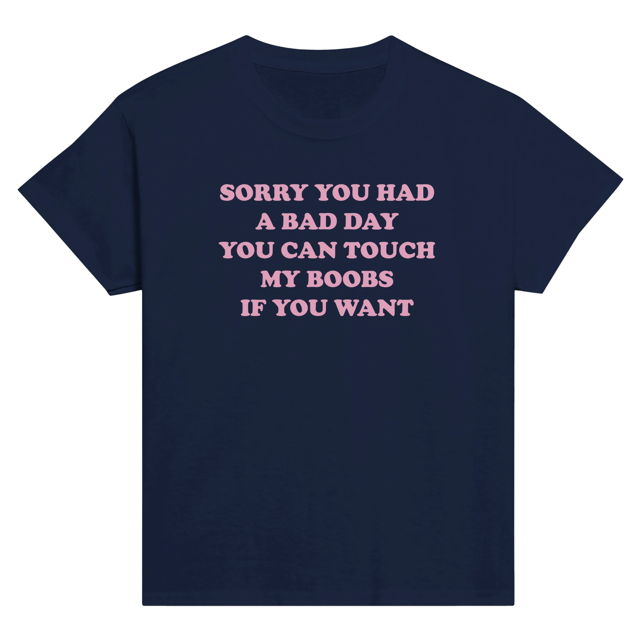 Sorry you had a bad day you can touch my boobs if you want – morsom baby tee fra Køddeklær