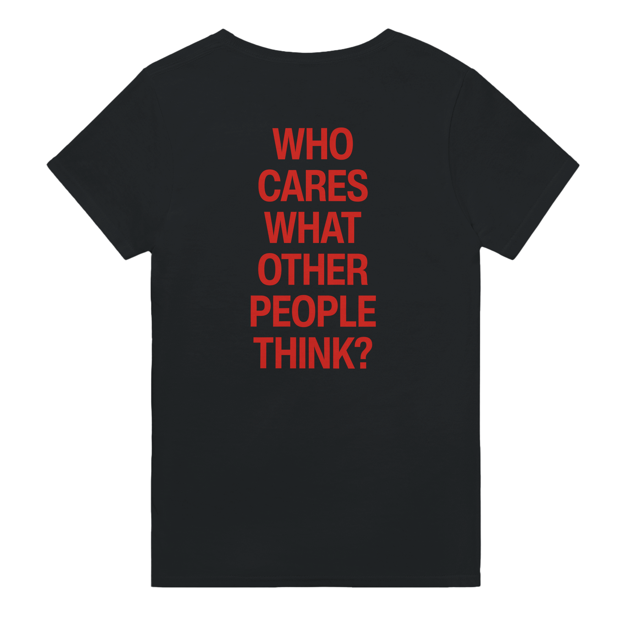 Who cares what other people think? – morsom t-skjorte med backprint fra Køddeklær