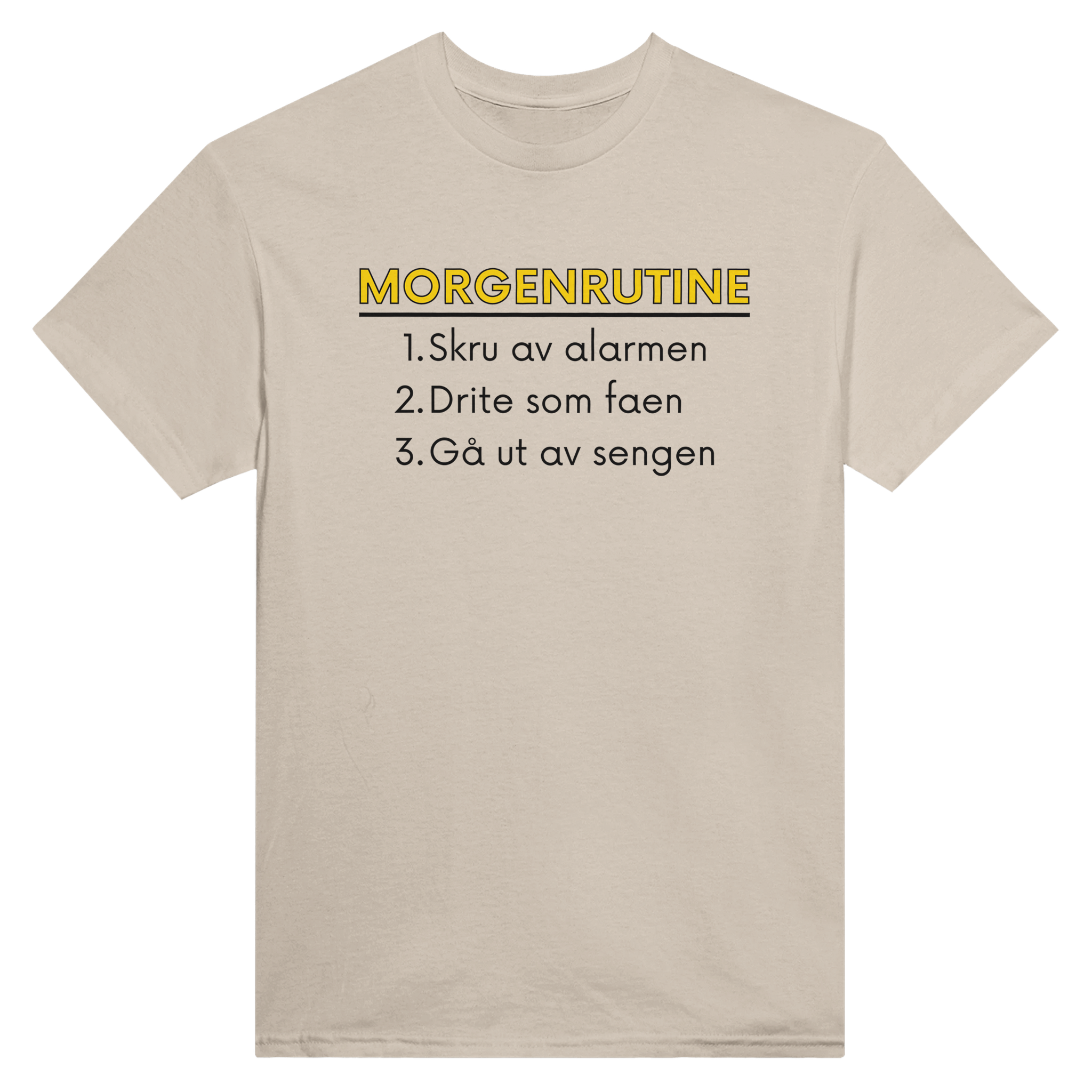 Morgenrutine: skru av alarmen, drite som faen, gå ut av sengen – morsom t-skjorte med norsk humor fra Køddeklær